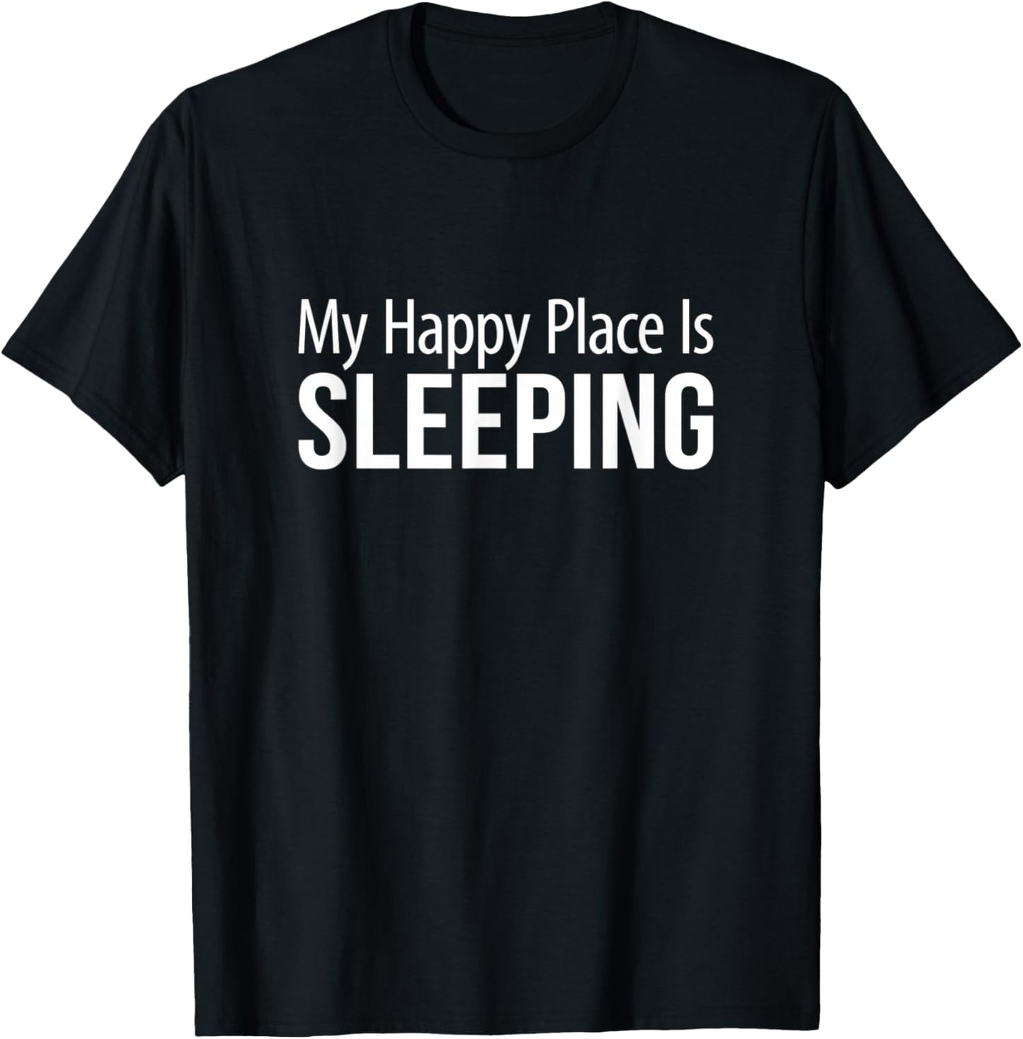 My Happy Place Is Sleeping - Apparel | Premium Quality | Aesthetic Casual Look