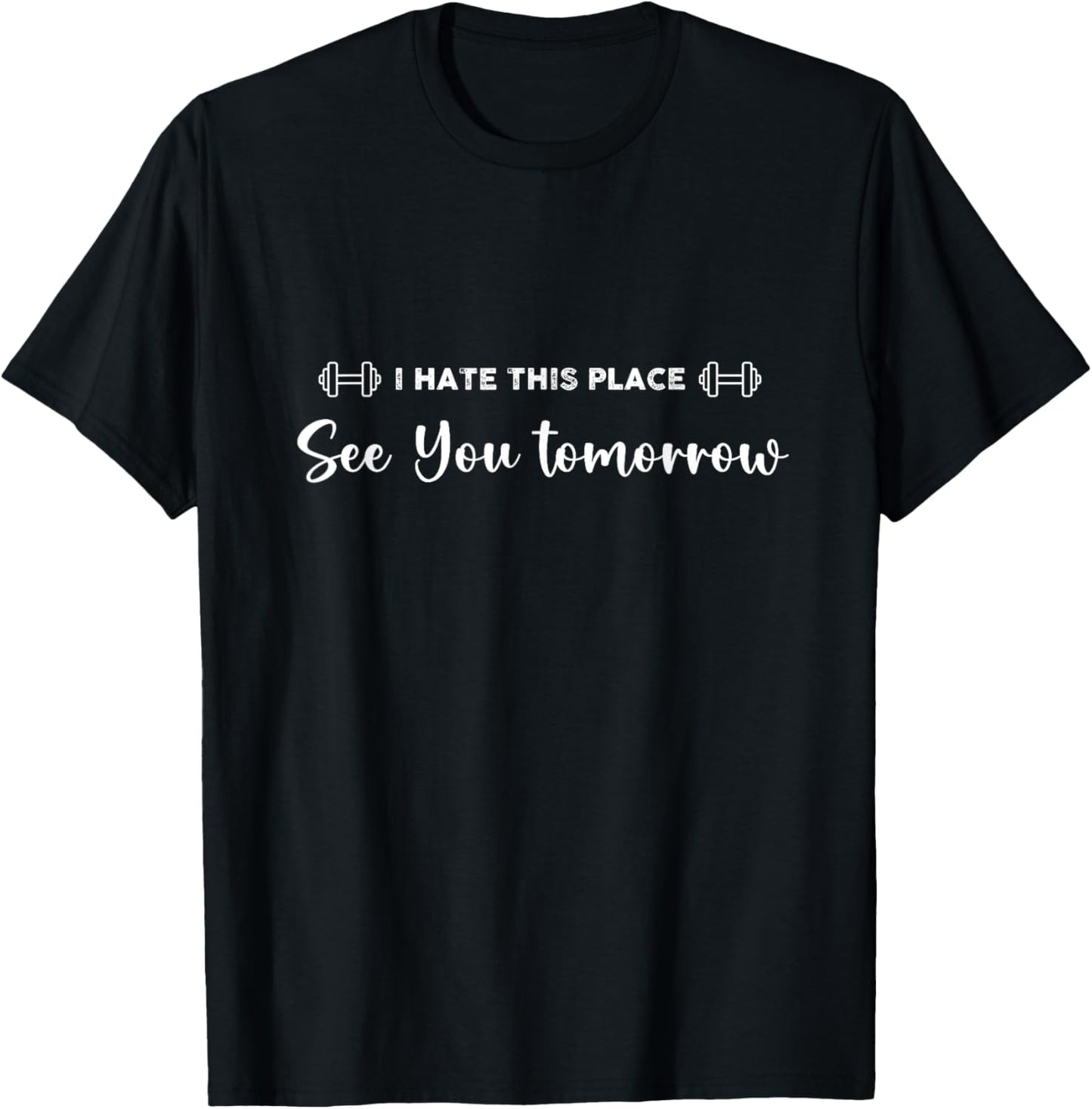 Funny I hate this place Gym Workout Apparel | Trending 2025 | Daily Wear Essential