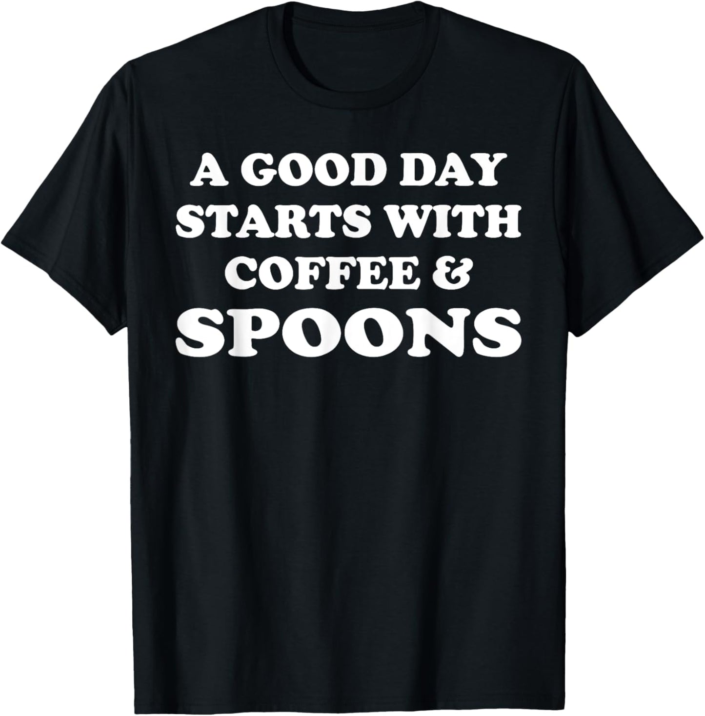 A Good Day Starts with Coffee & Spoons - Funny Spoons Maker Apparel | Best Seller Pick | Aesthetic Fit