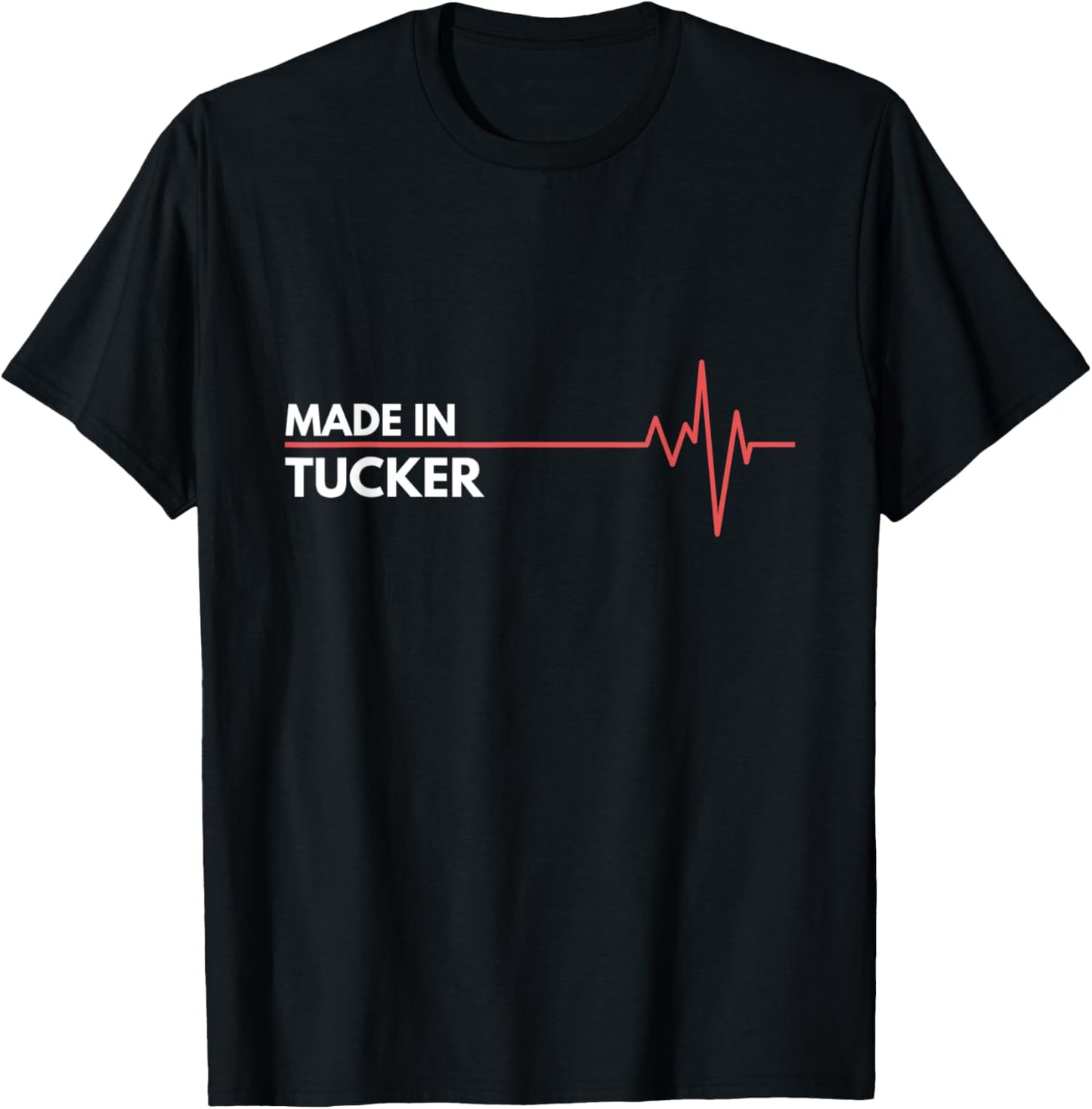 Made In Tucker Georgia USA Place Of Birth Apparel | Bestseller Style | Top Rated Comfort