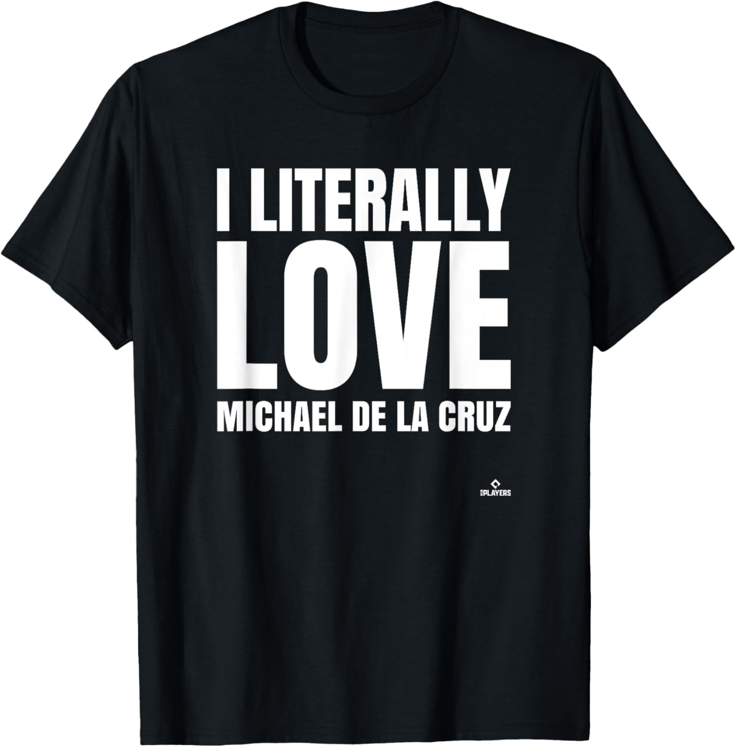 I Literally Love Michael De La Cruz Prospect Baseball Fan Apparel | Everyday Casual Wear