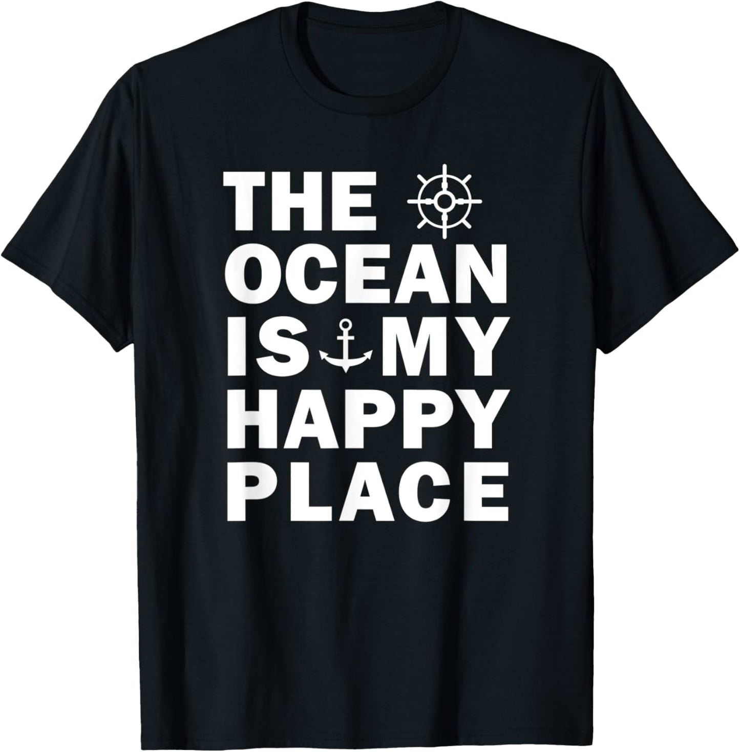 The ocean is my happy place,, Boating Apparel | Bestseller Style | Perfect Gift Choice