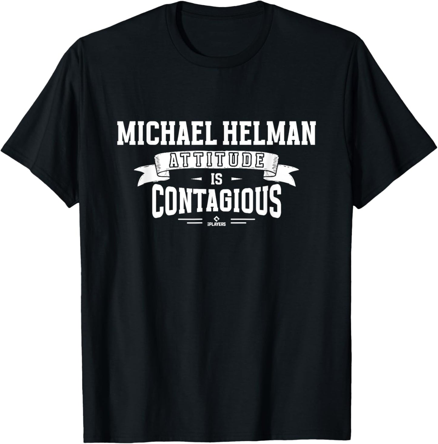 Attitude Is Contagious Michael Helman Prospect Baseball Fan Apparel | Trending 2025