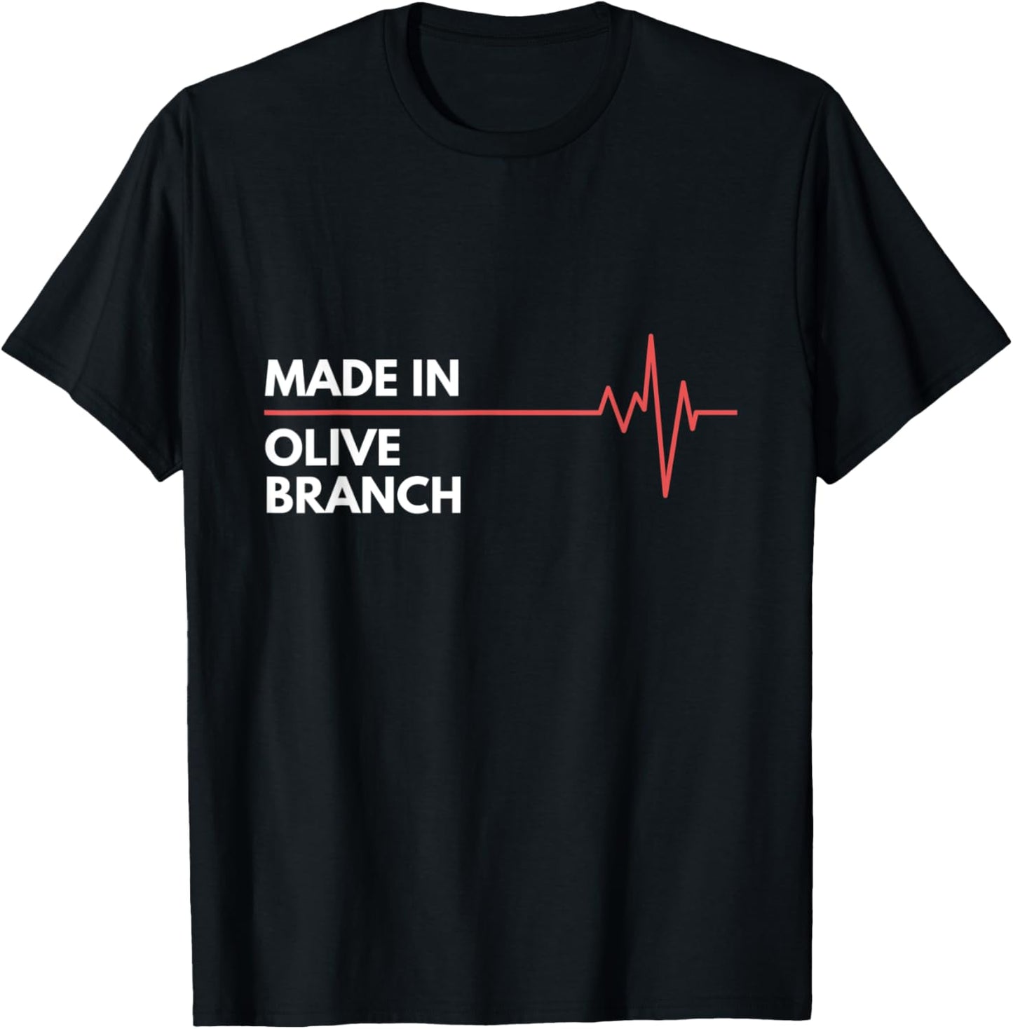Made In Olive Branch Mississippi Place Of Birth Hometown Apparel | Google Shopping Optimized | Customer Favorite