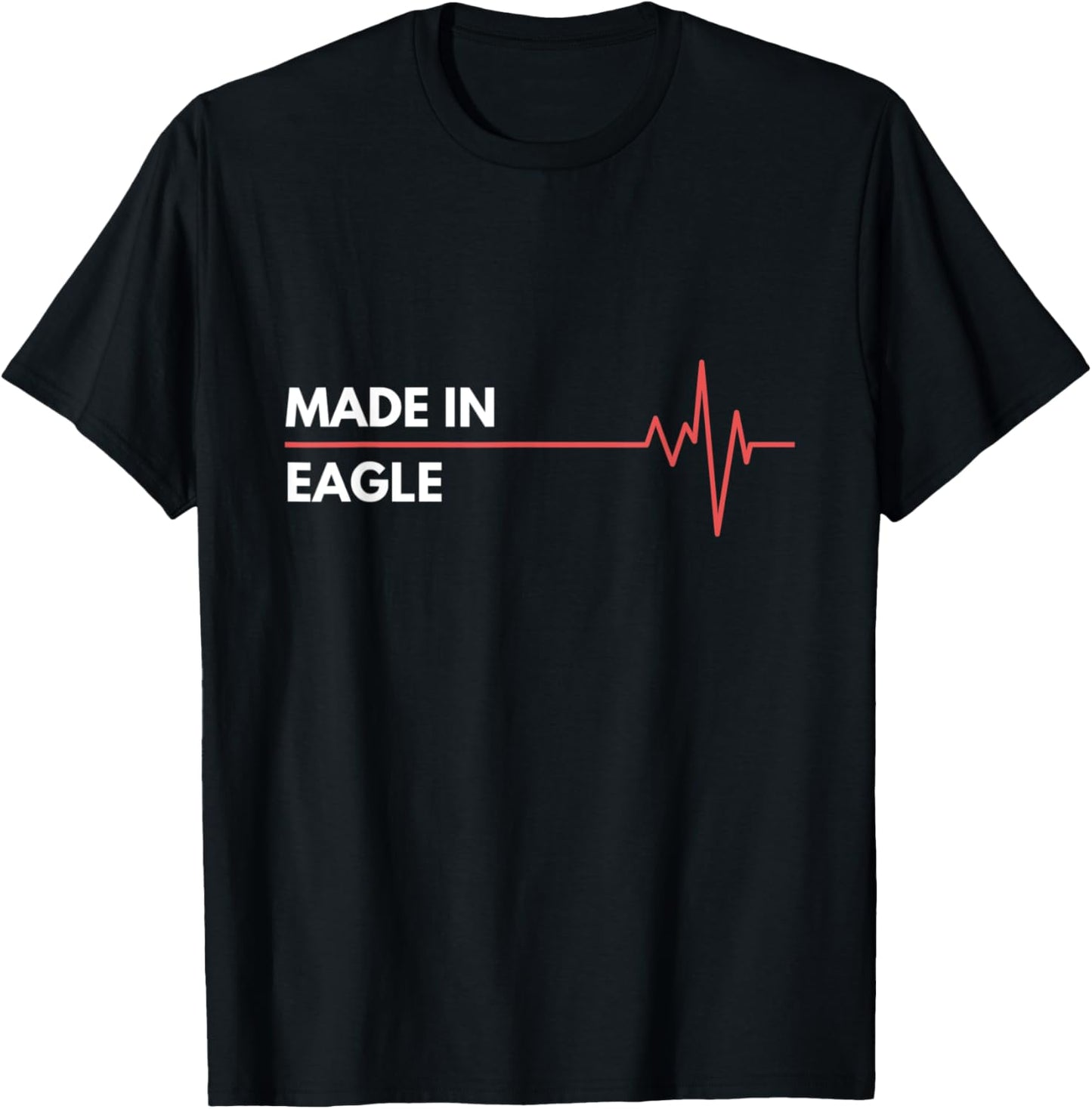 Made In Eagle Idaho Place Of Birth Hometown Apparel | Google Shopping Optimized | Customer Favorite
