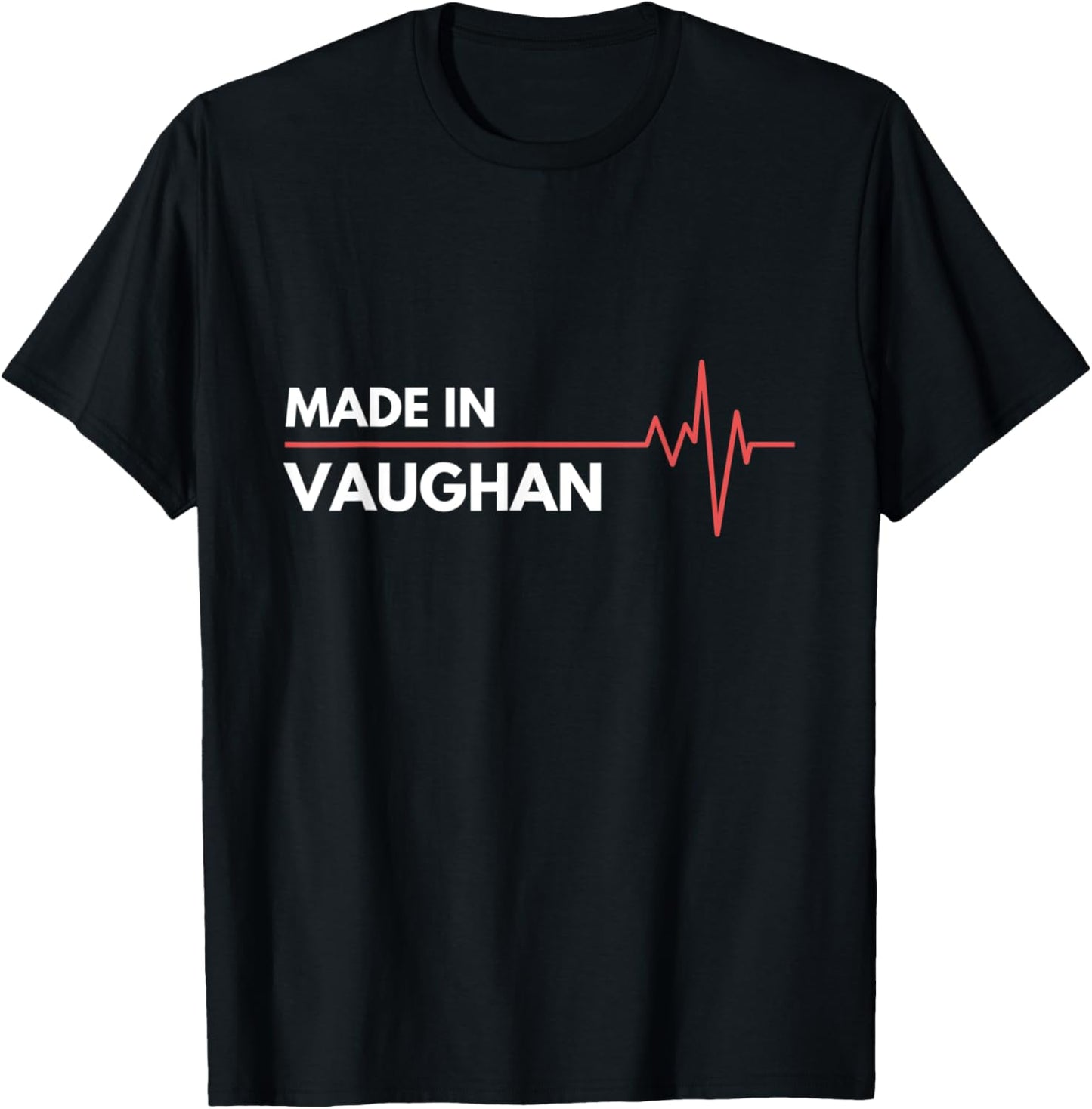 Made In Vaughan Ontario Canada Place Of Birth Hometown Apparel | Premium Quality | Top Rated Comfort