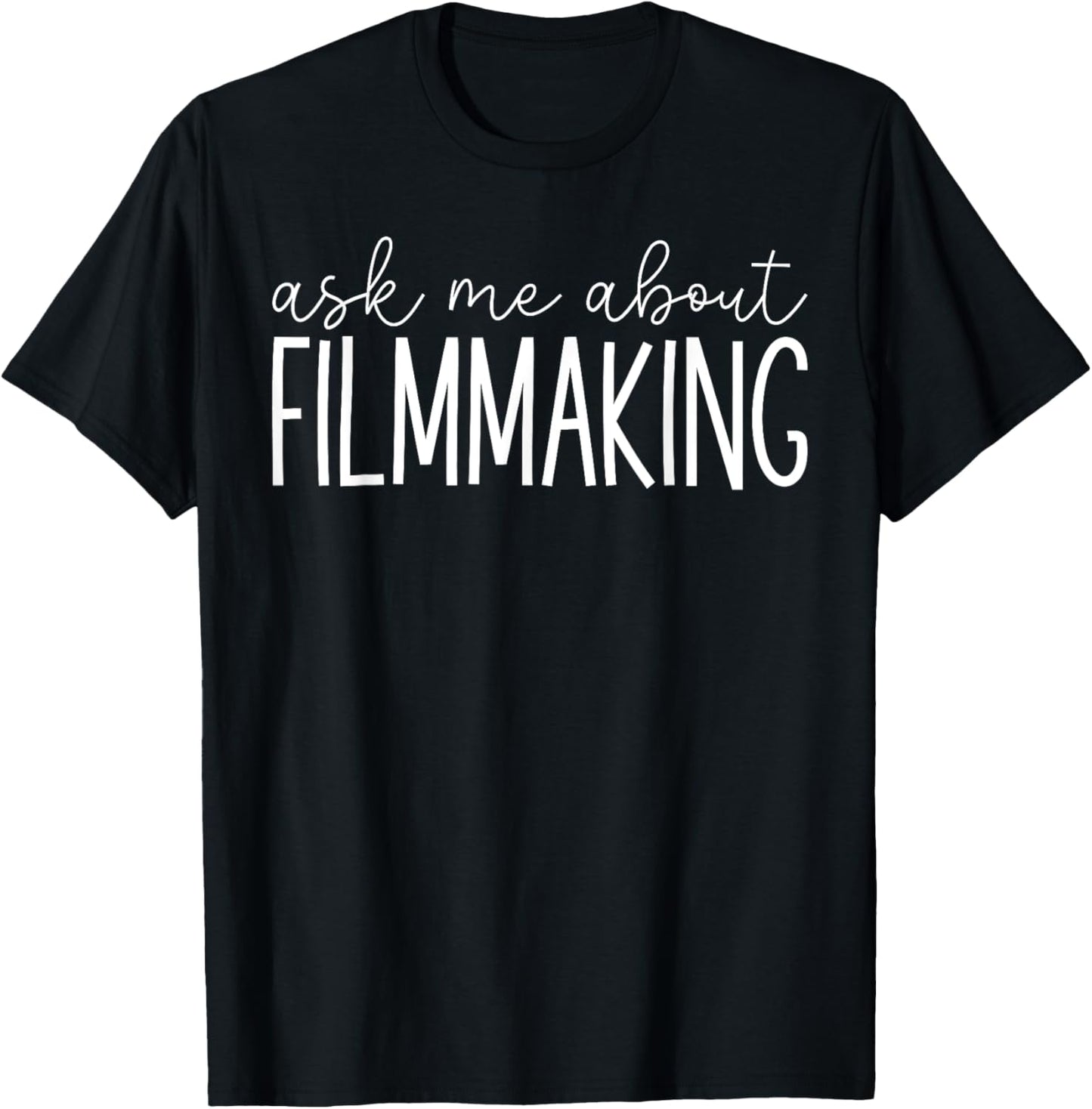 Ask Me About Filmmaking - Funny Director Producer Filmmaker Apparel | High Search Volume | Aesthetic Fit