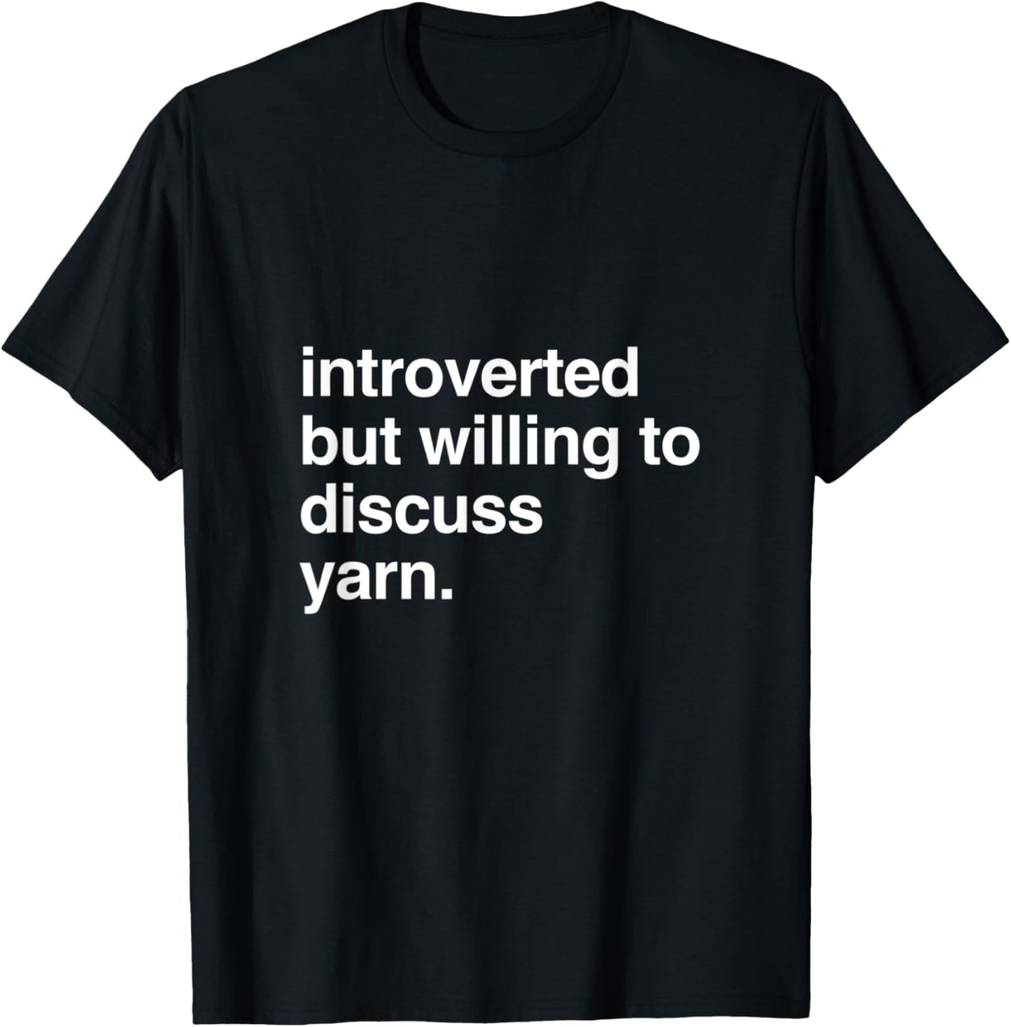 introverted but willing to discuss yarn Yarn Supply | High Search Volume | Customer Favorite