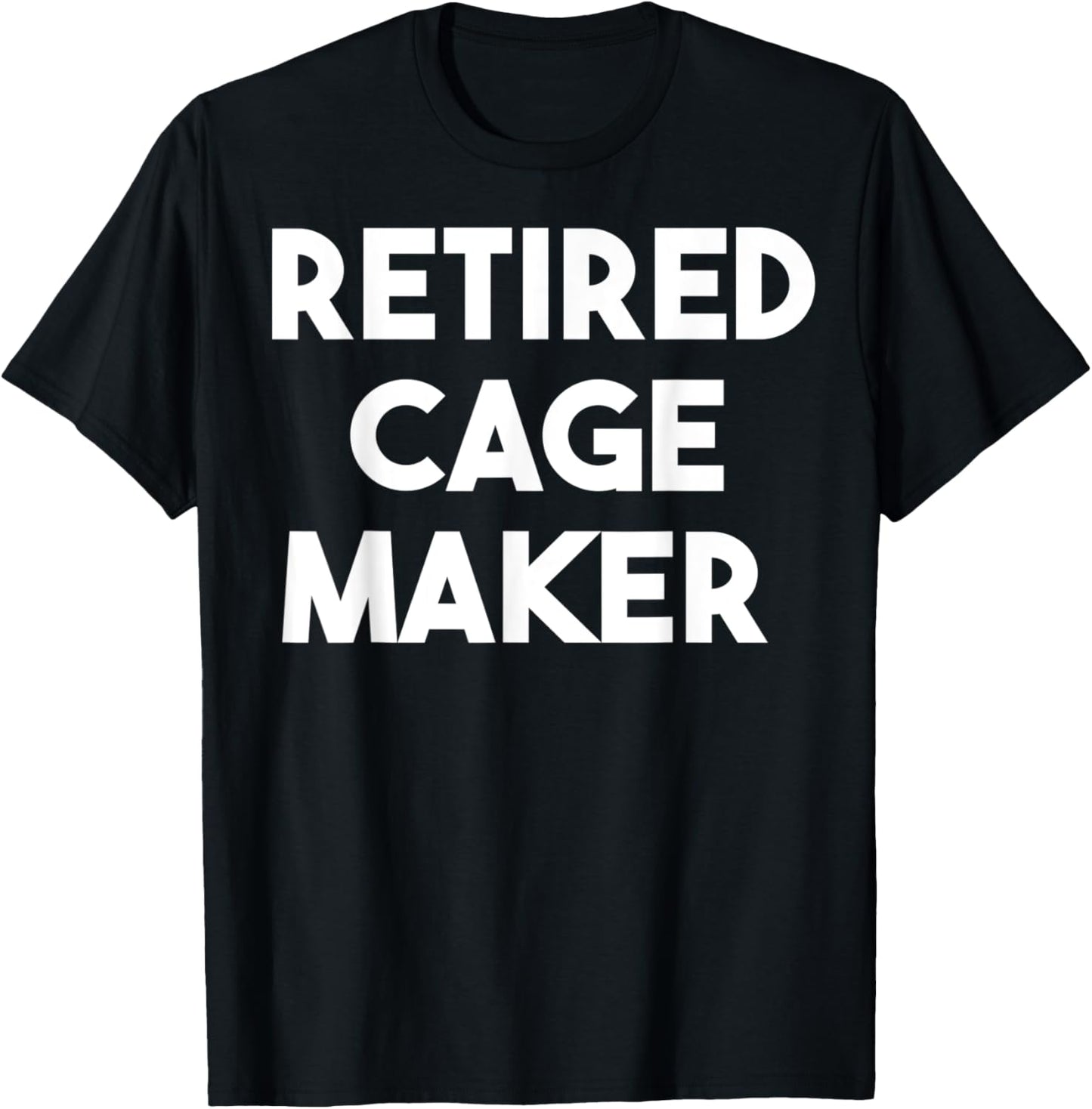 Retired Cage Maker Apparel | Trending 2025 | Must-Have Style