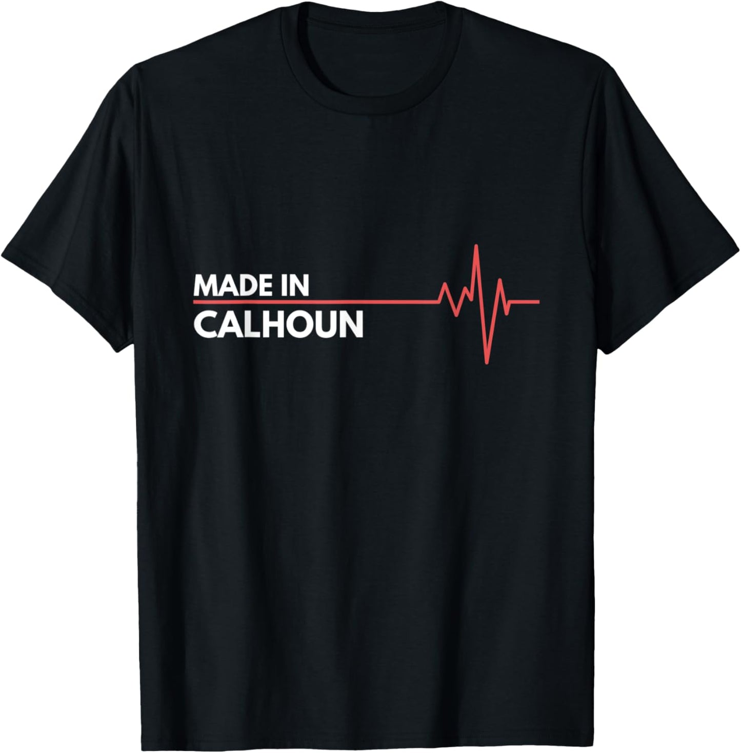 Made In Calhoun Georgia USA Place Of Birth Apparel | Google Shopping Optimized | Daily Wear Essential