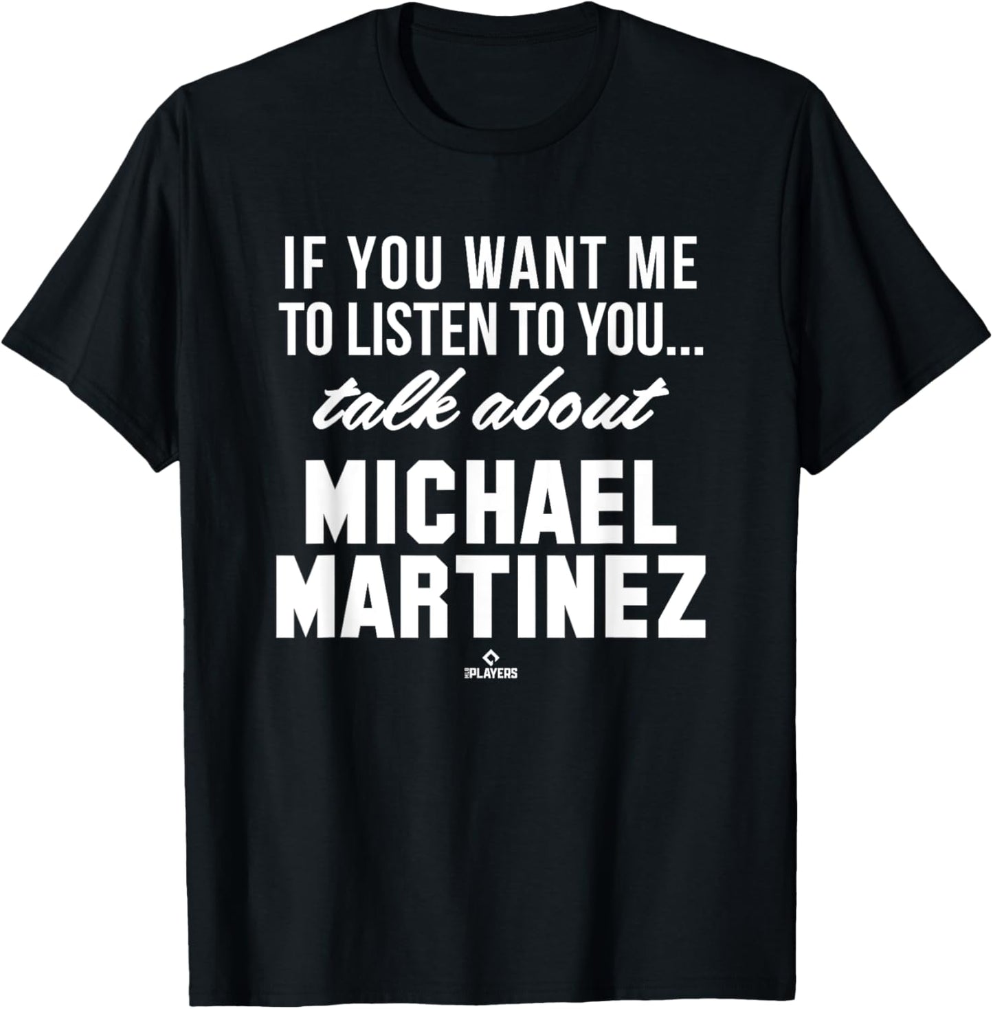 Talk About Michael Martinez Prospect Baseball Fan Gear Apparel | Trending 2025