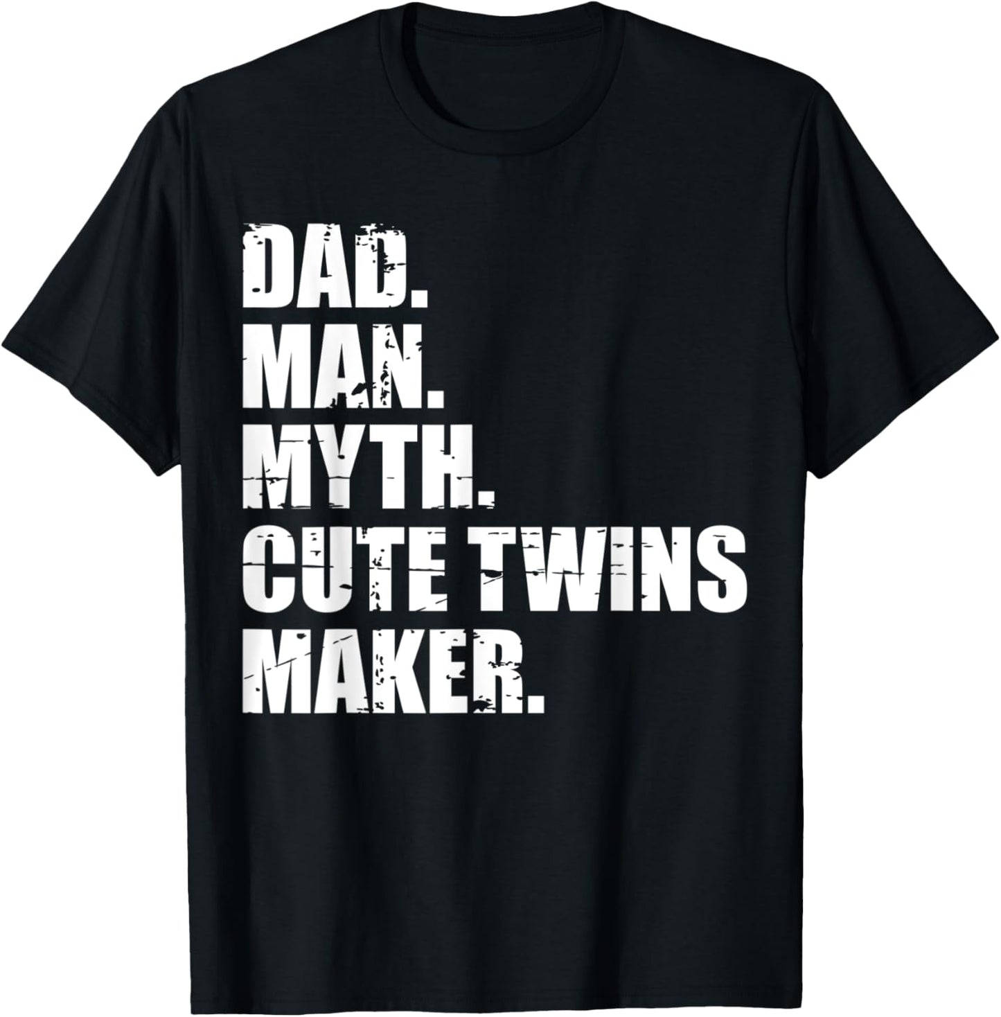 Dad Man Myth Twins Maker Funny Apparel | High Search Volume | Must-Have Style