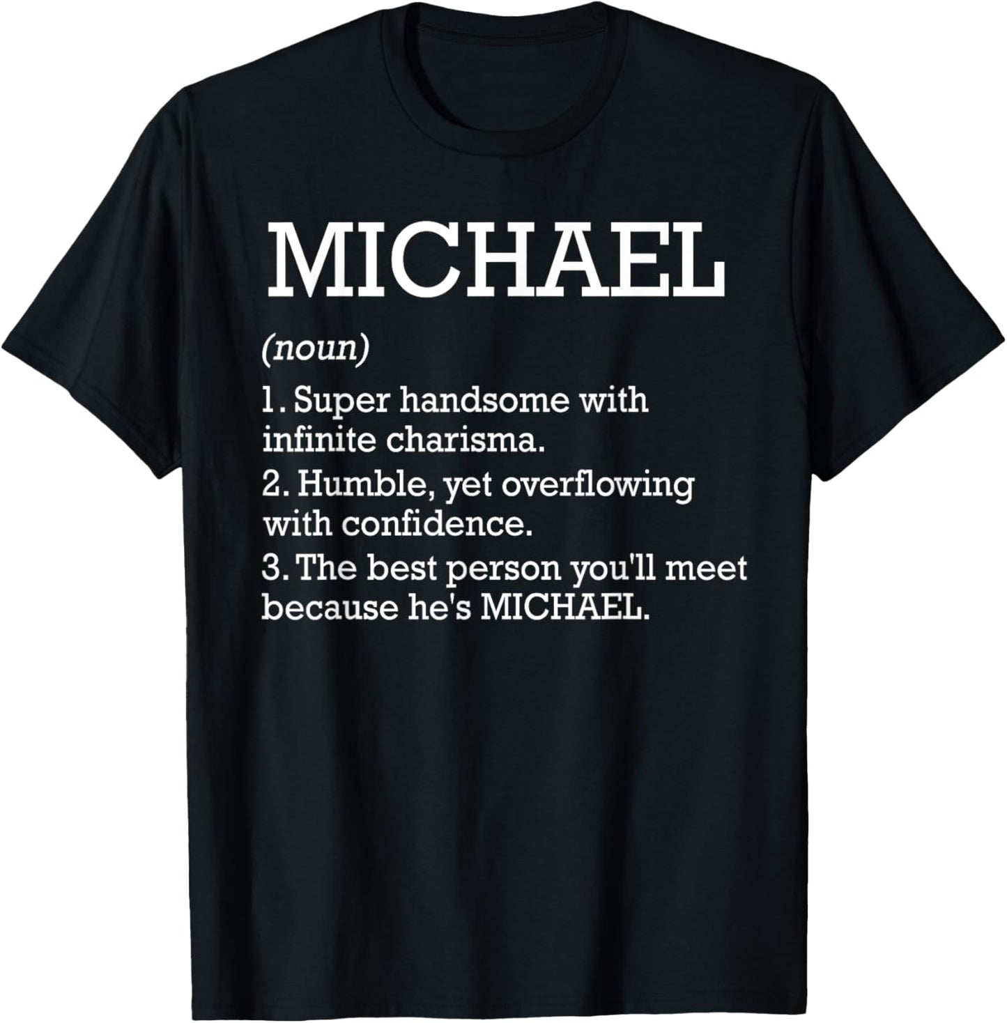 Michael Definition Personalized Name Michael Funny Birthday Apparel | Premium Quality