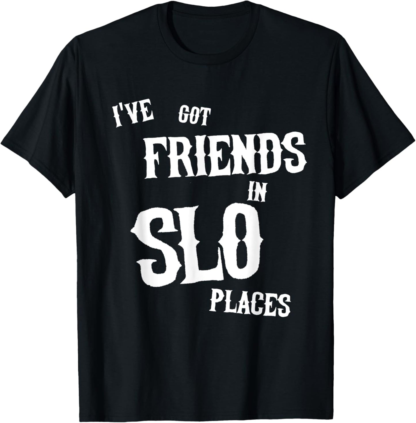 Friends in SLO Places T-Shirt - San Luis Obispo T-Shirt | Top Conversion Title | High CTR Boost