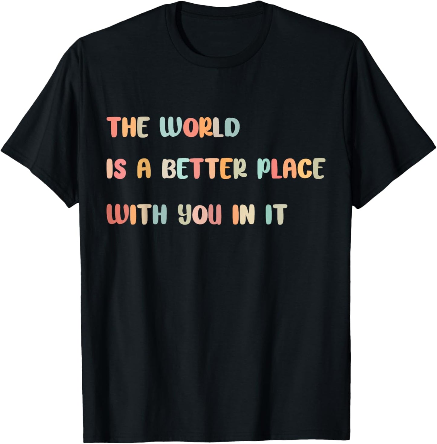 The World Is A Better Place With You In It Mental Health Apparel | Google Shopping Optimized | Aesthetic Casual Look