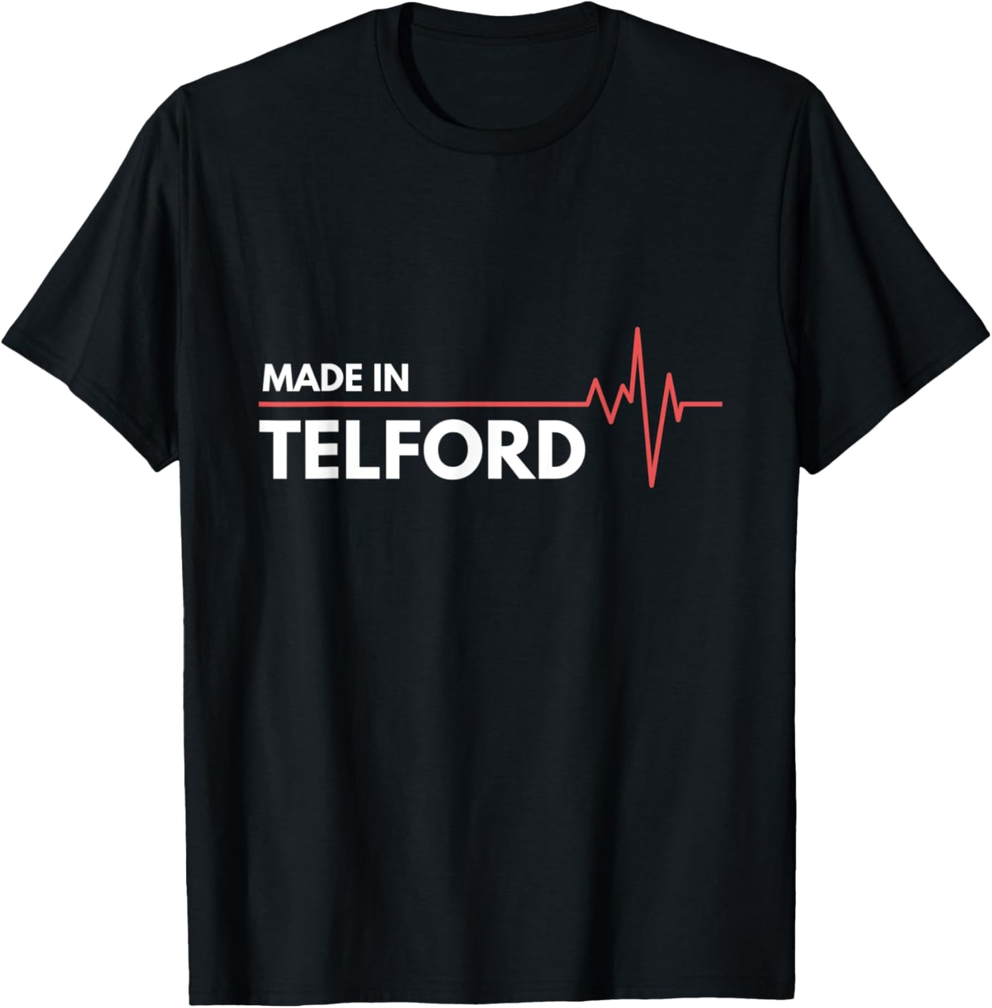Made In Telford UK United Kingdom Place Of Birth Apparel | Premium Quality | Perfect Gift Choice