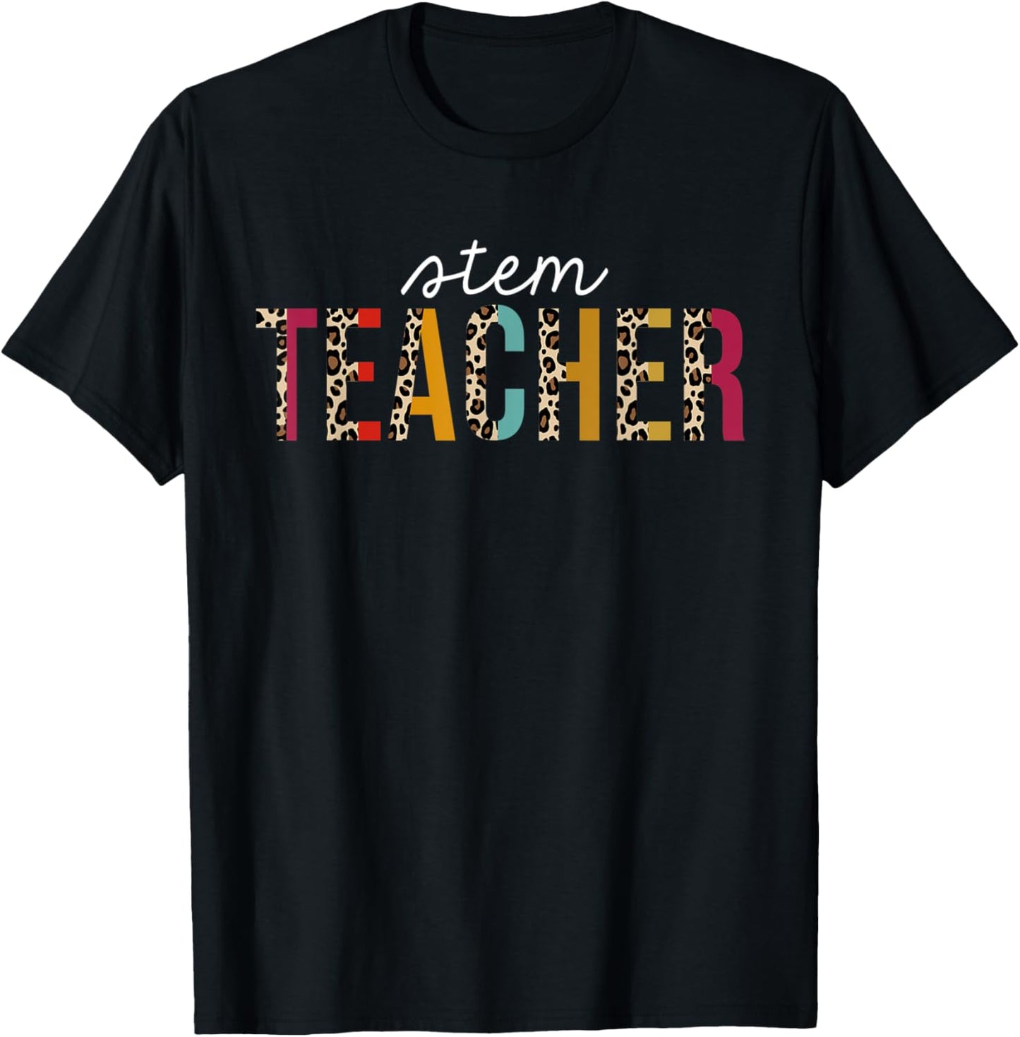 Stem Teacher Leopard Print Funny Teaching Appreciation T Shirt for Men Women Kids T Shirt Comfort Fit Gift Ready