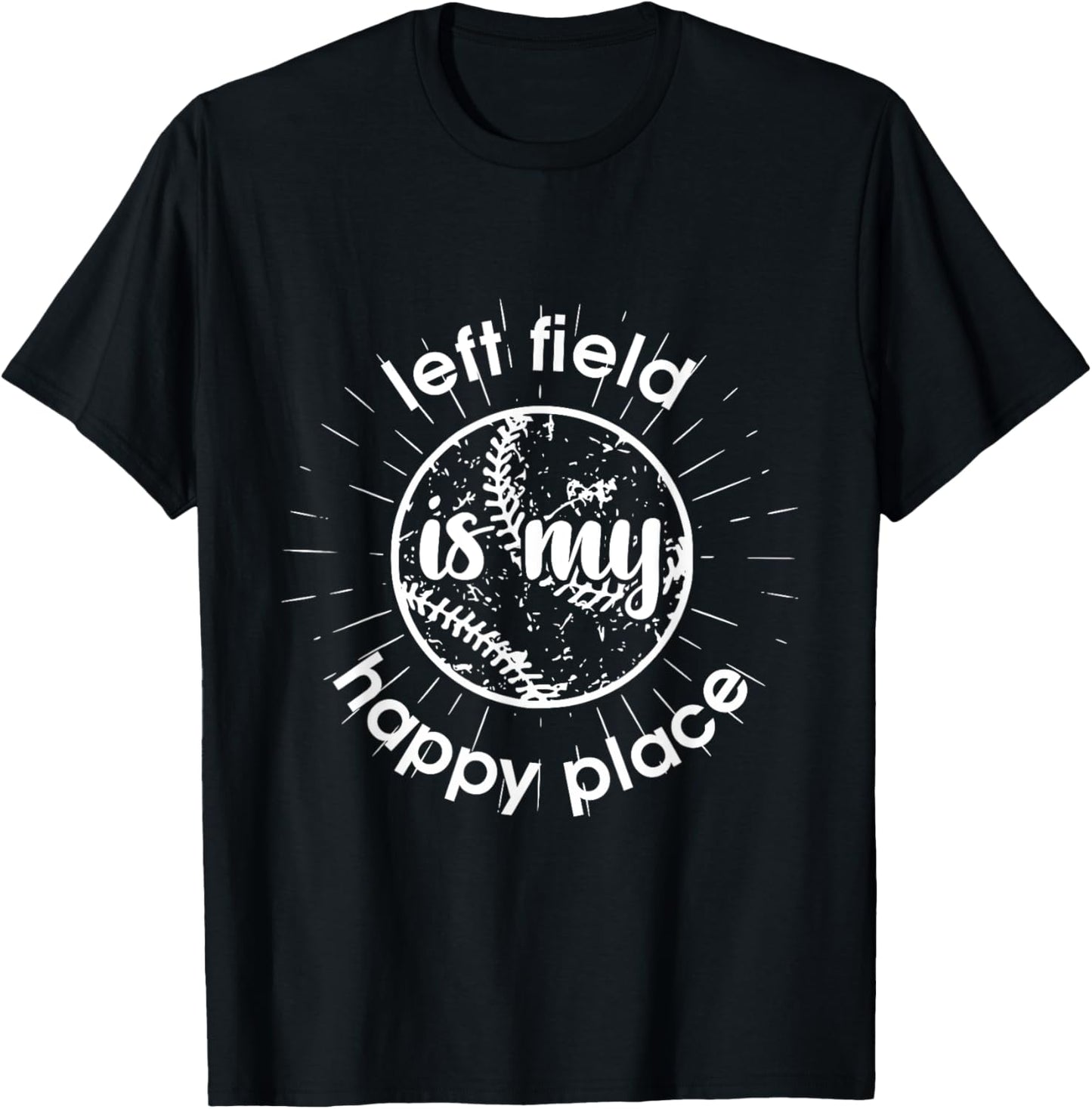 Softball Baseball Left Field Happy Place Fastpitch Shirt T-Shirt | Bestseller Style | Top Rated Comfort