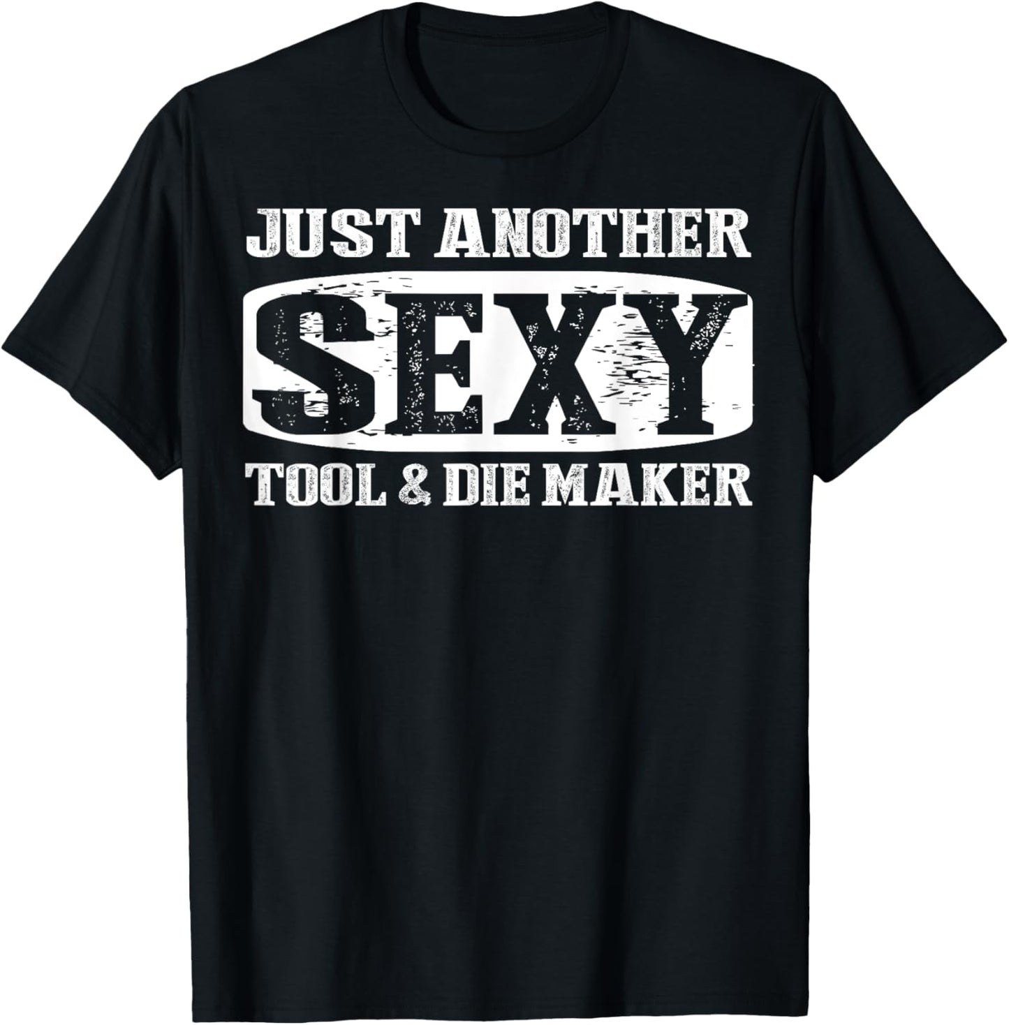 Tool And Die Maker Apparel - Great Funny Makers Design Apparel | Trending 2025 | Aesthetic Fit