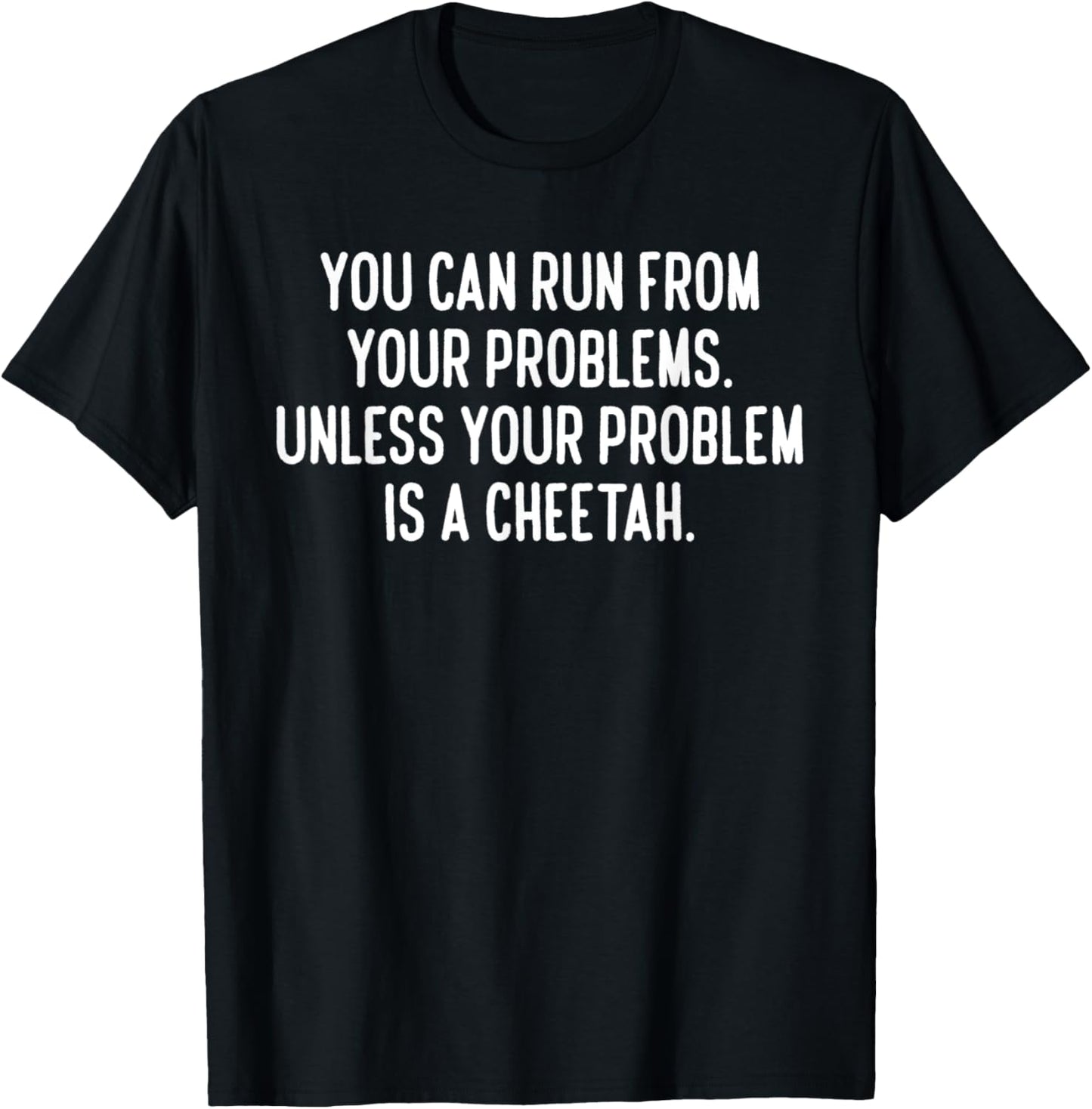 You Can t Run From A Cheetah Fastest Cat Cheetah Apparel High Search Demand Best Seller Look