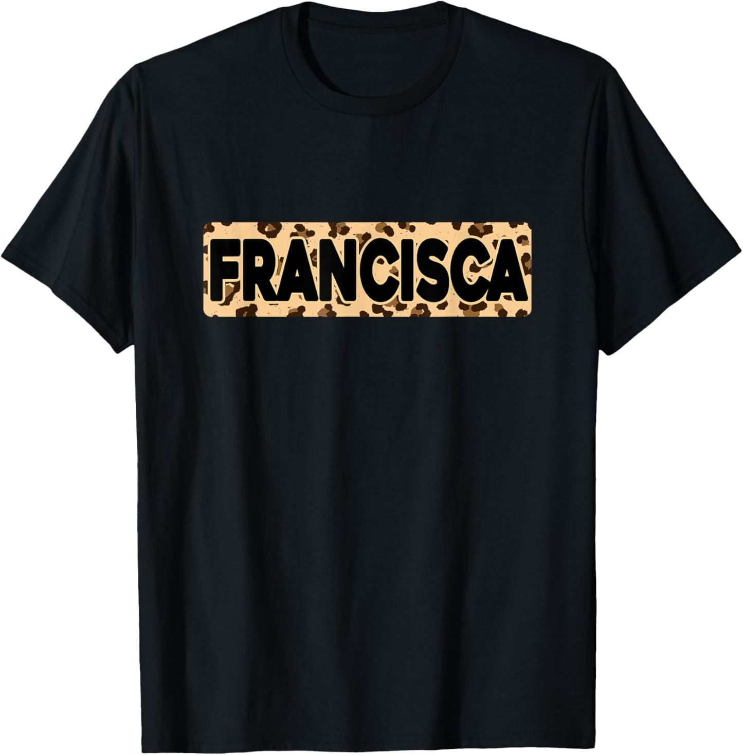 Funny Francisca Leopard Print Personalized Name Francisca Apparel Trending US Fan Favorite