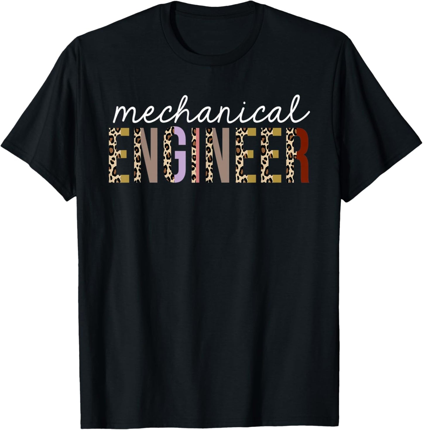 Mechanical Engineer Leopard Print Funny Appreciation Apparel Comfort Fit Everyday Wear