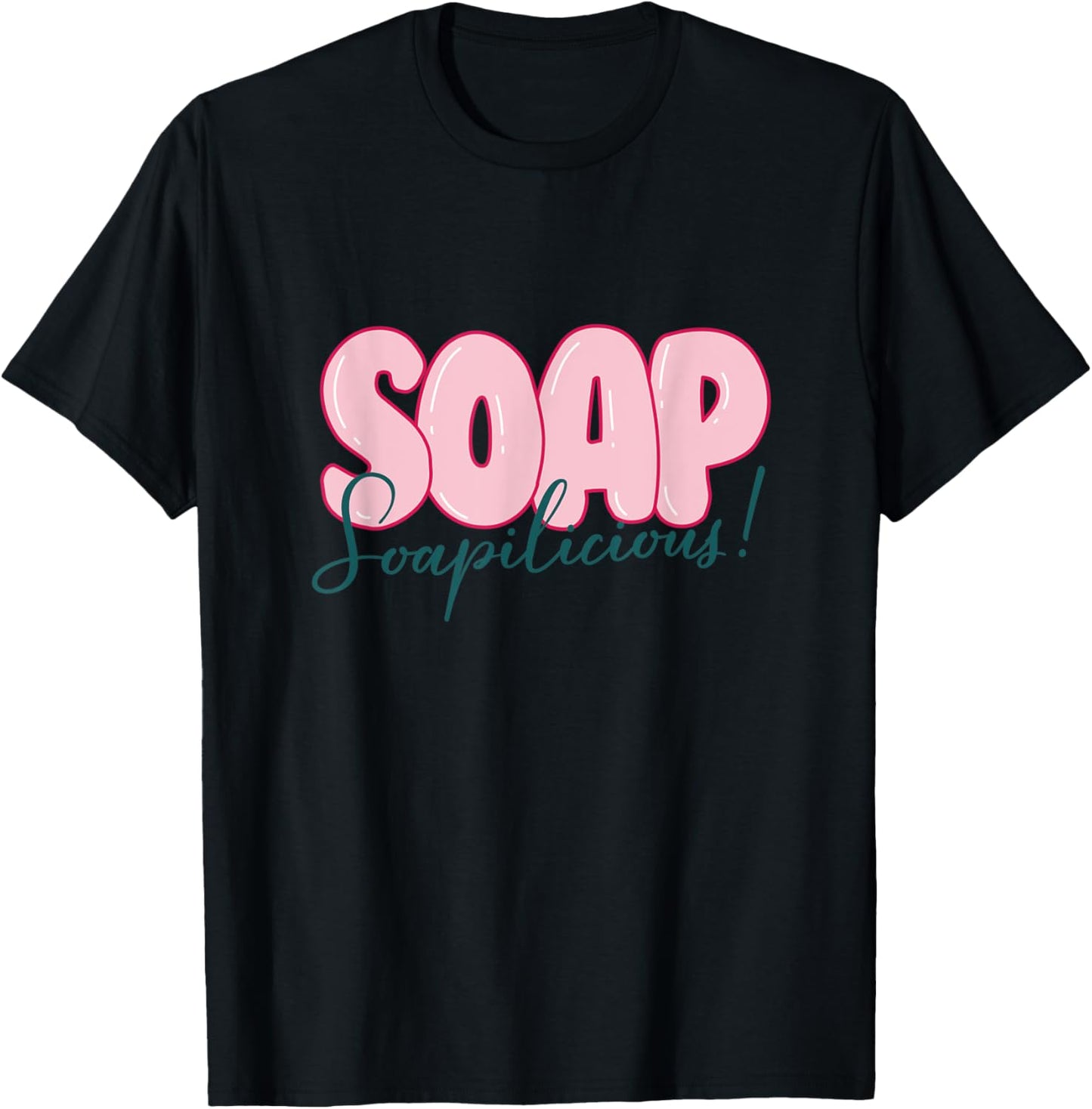 Soapilicious ironic Quote for Soap Maker Apparel | High Search Volume | Must-Have Style