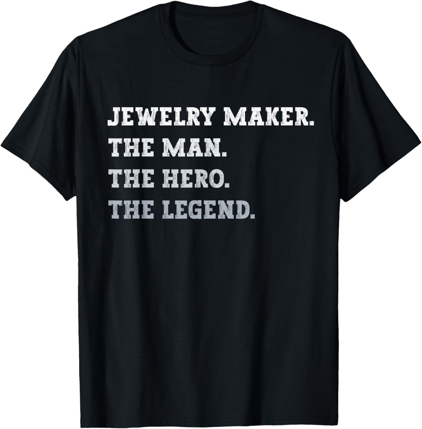 Jewelry Maker The Man The Hero The Legend Jewelry Maker Apparel | US Viral Style | Comfort Daily Wear