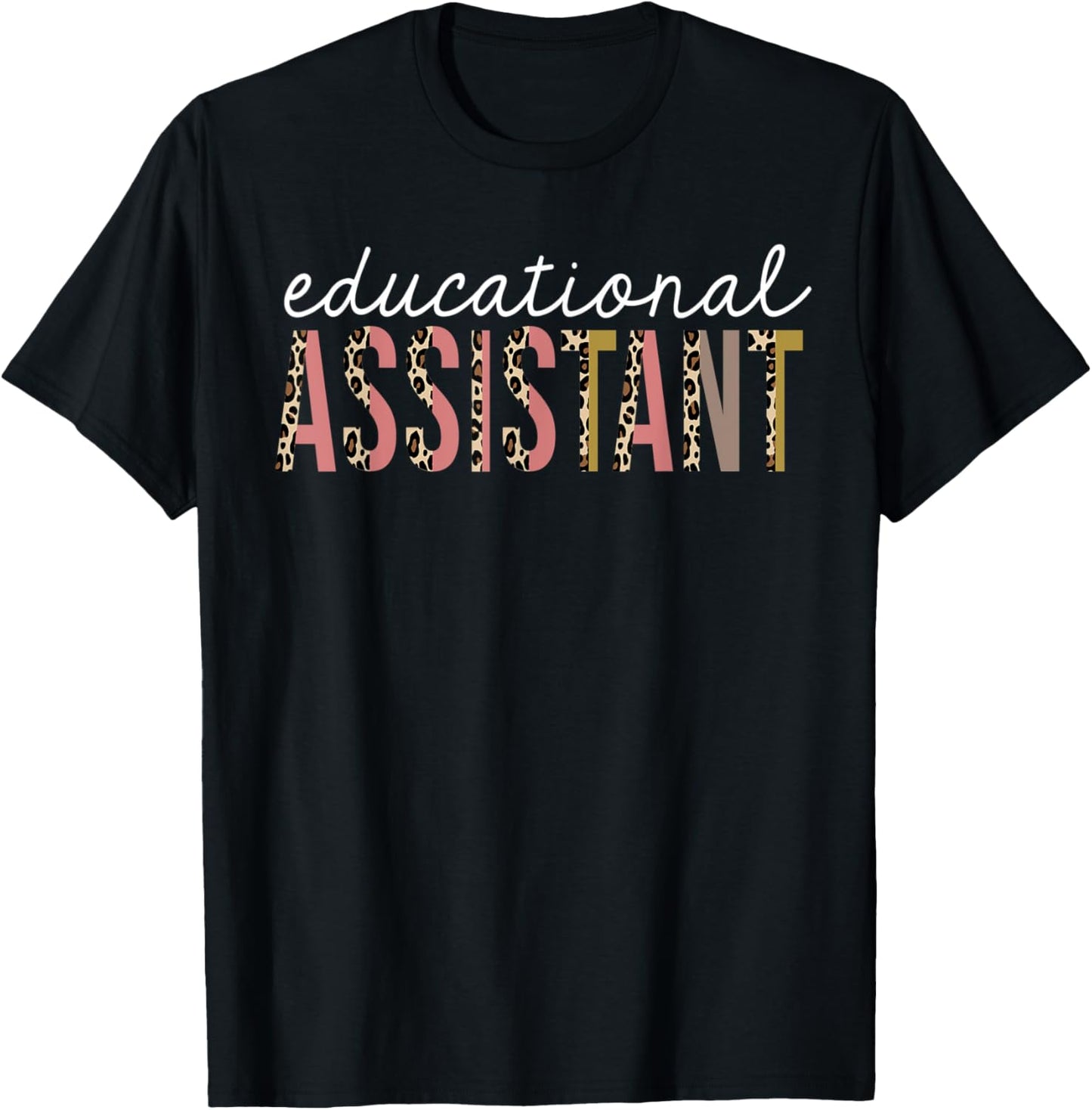 Educational Assistant Leopard Print Funny Appreciation Apparel Comfort Fit Hot Right Now