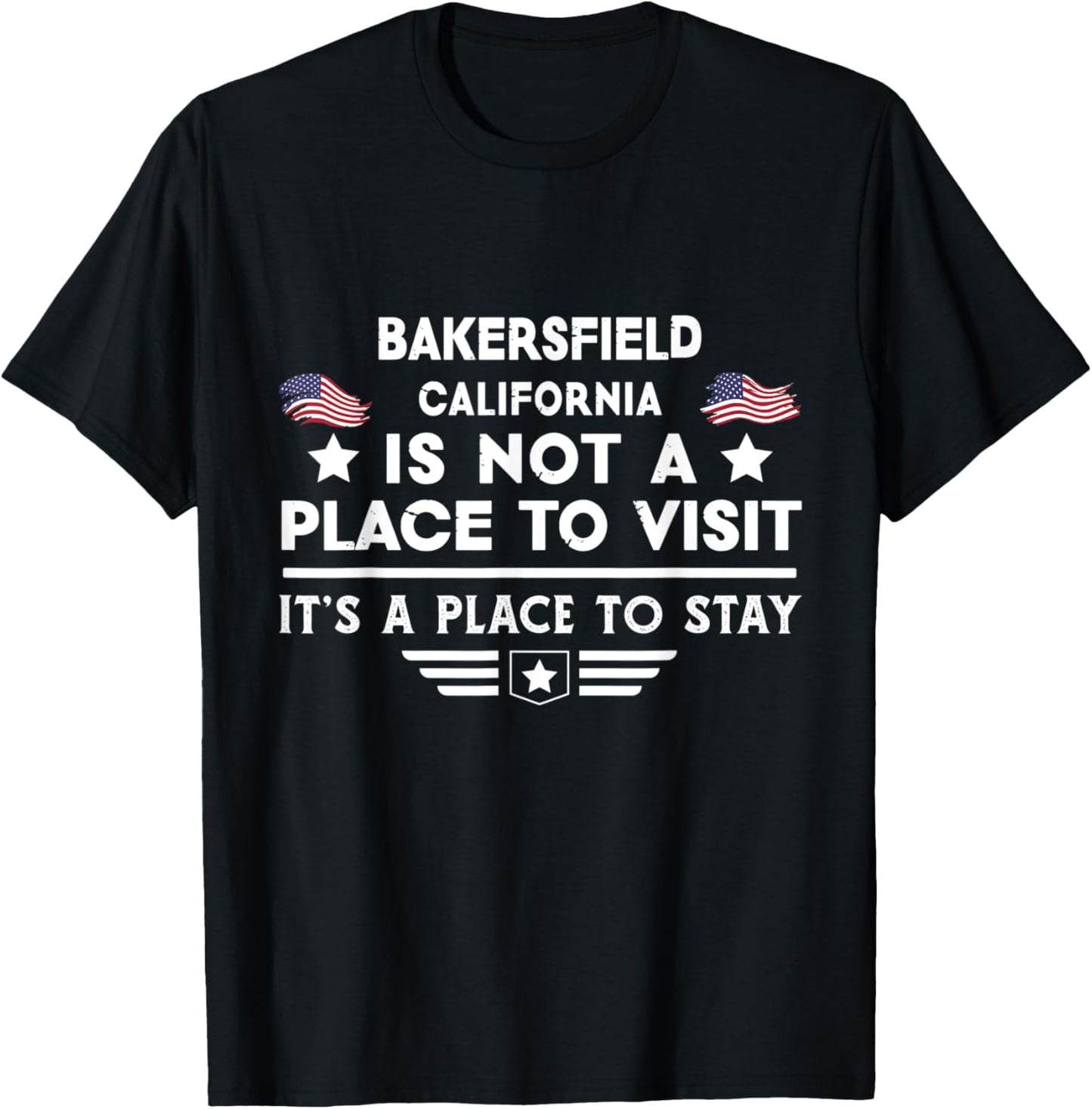 Bakersfield California Place to stay USA Town Home City Apparel | US Viral Pick | Aesthetic Casual Look