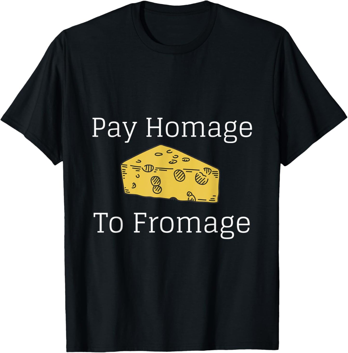Homage to Fromage Turophile Love Cheese Maker Fromager Apparel | High Search Volume | Aesthetic Fit