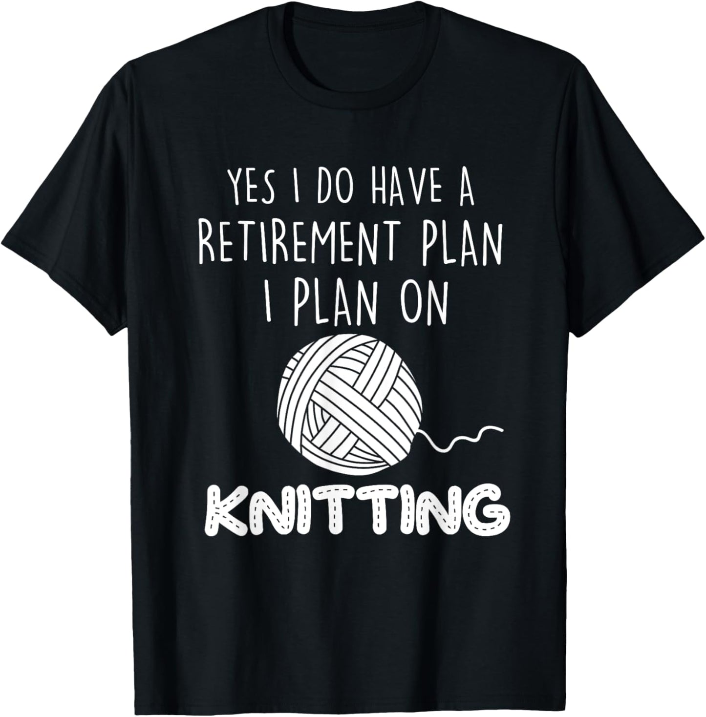 Funny Knitting Retirement Plan Crochet Yarn Yarn Supply | Trending 2025 | Best Seller Choice