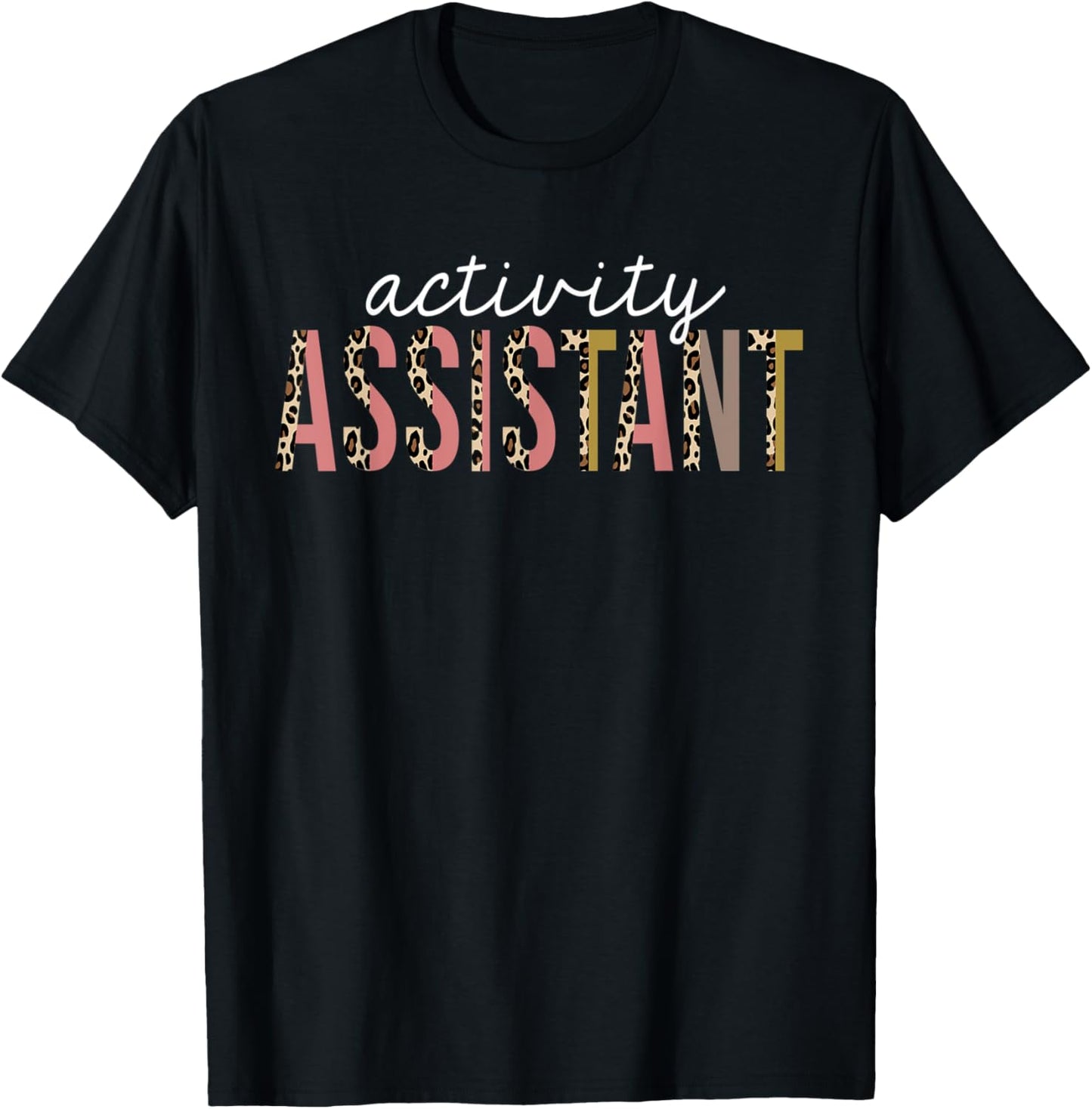 Activity Assistant Leopard Print Funny Appreciation Apparel Streetwear Style Gift Ready