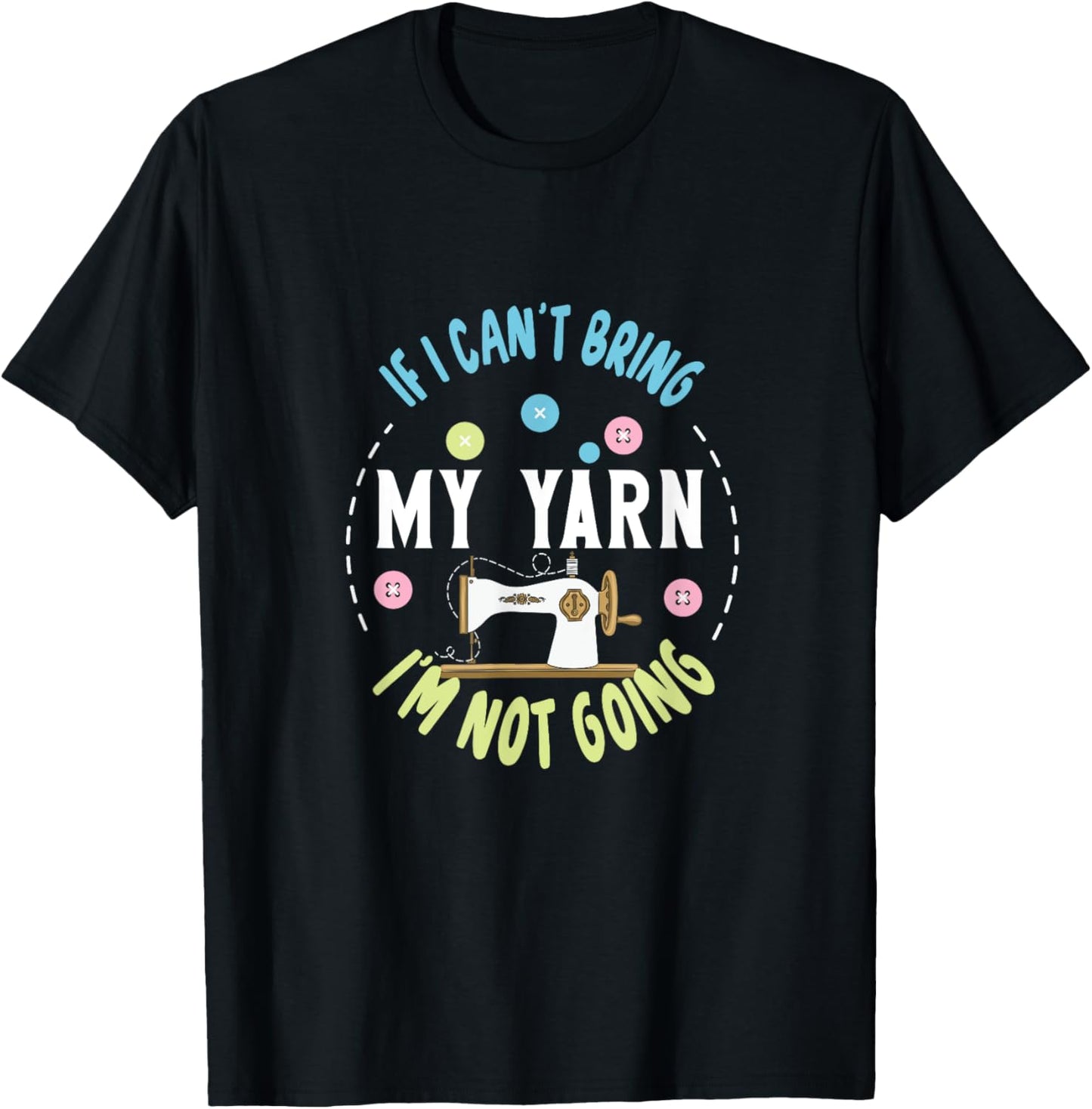 Knitting If i Can't Bring My Yarn I'm Not Going Yarn Supply | High Search Volume | High CTR Title