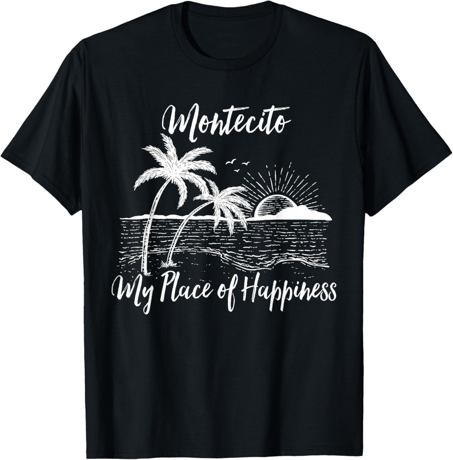 California Beach My Place Of Happiness - Montecito Apparel | Bestseller Style | Customer Favorite