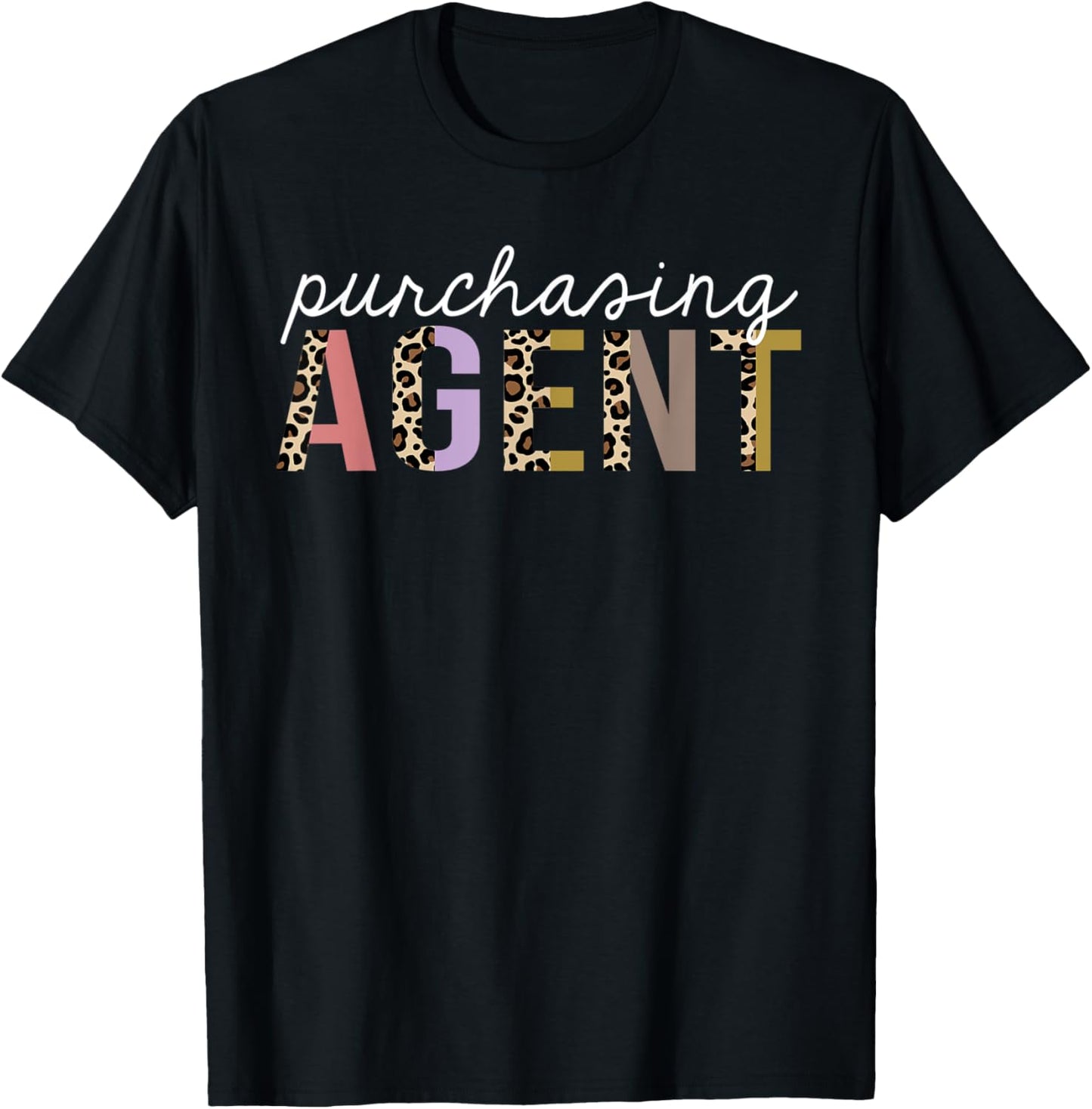 Purchasing Agent Leopard Print Funny Appreciation Apparel Comfort Fit Gift Ready