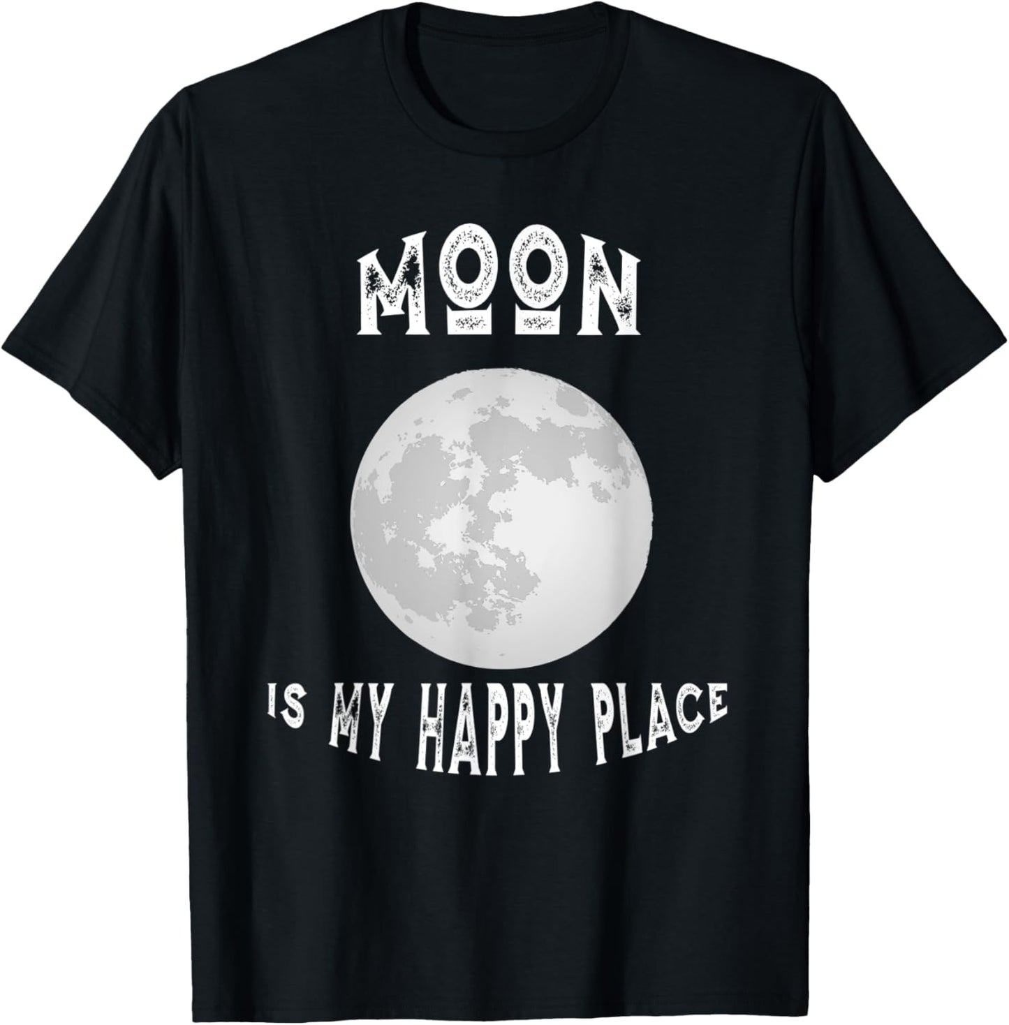 Planet Moon Is My Happy Place Moon Apparel | Premium Quality | Perfect Gift Choice