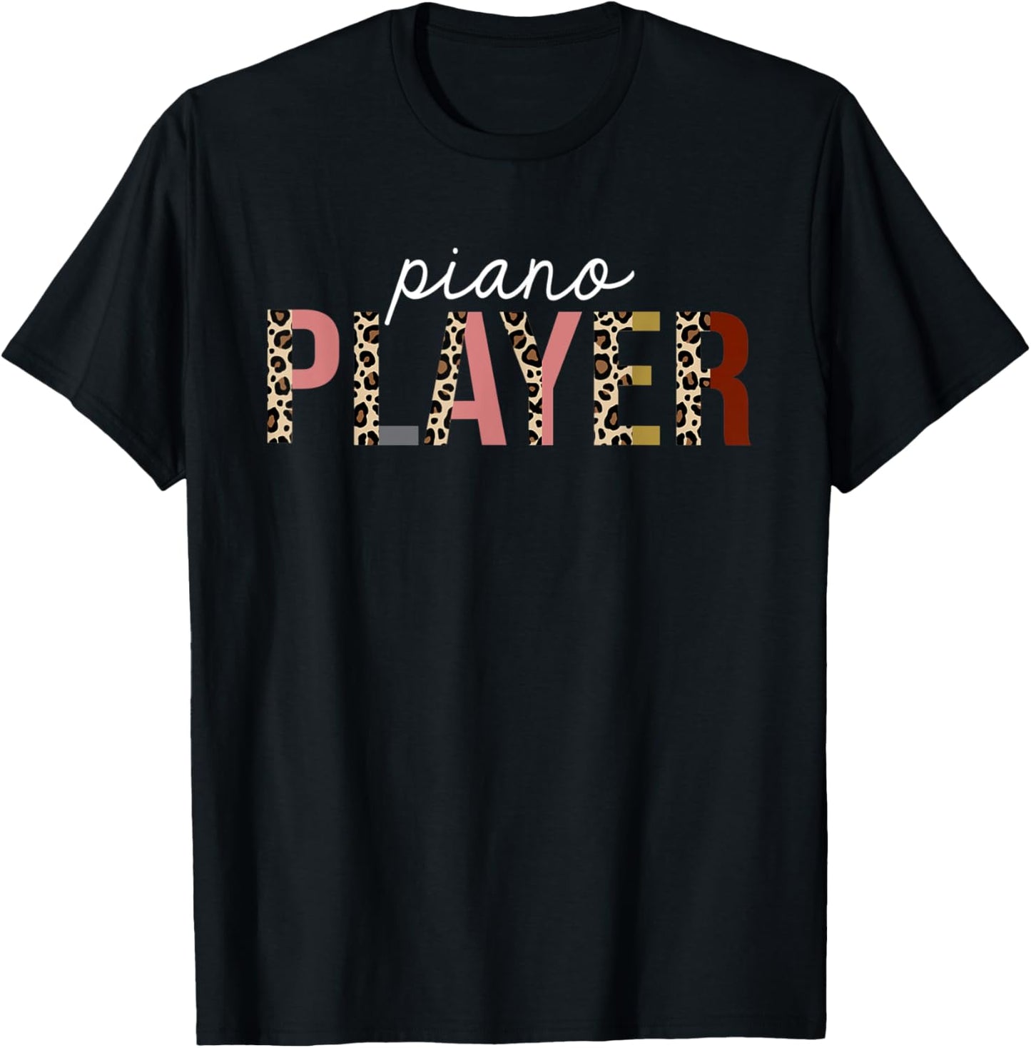 Piano Player Leopard Print Funny Appreciation Apparel Comfort Fit Hot Right Now