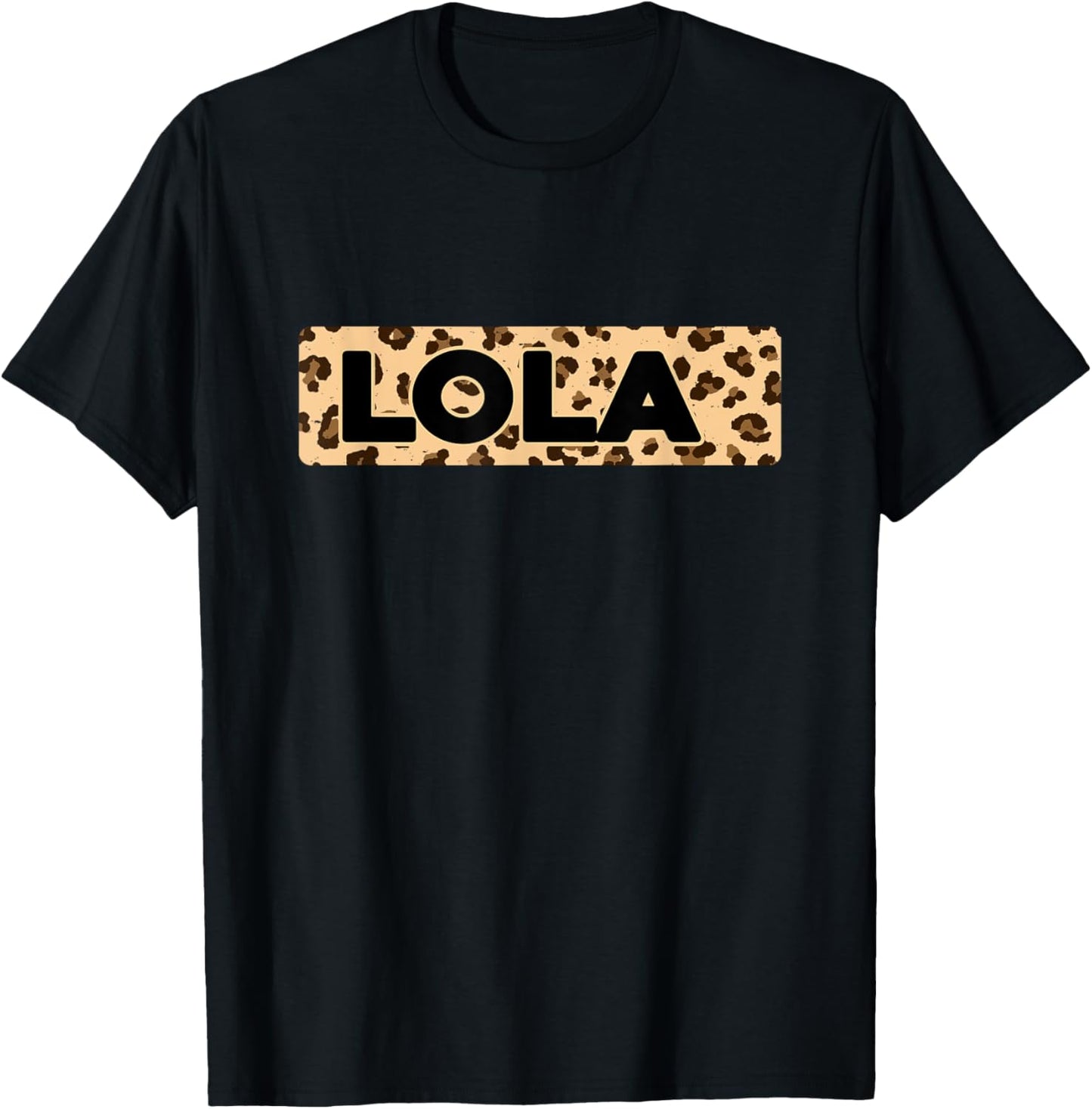 Funny Lola Leopard Print Personalized Name Lola Apparel Comfort Fit Everyday Wear