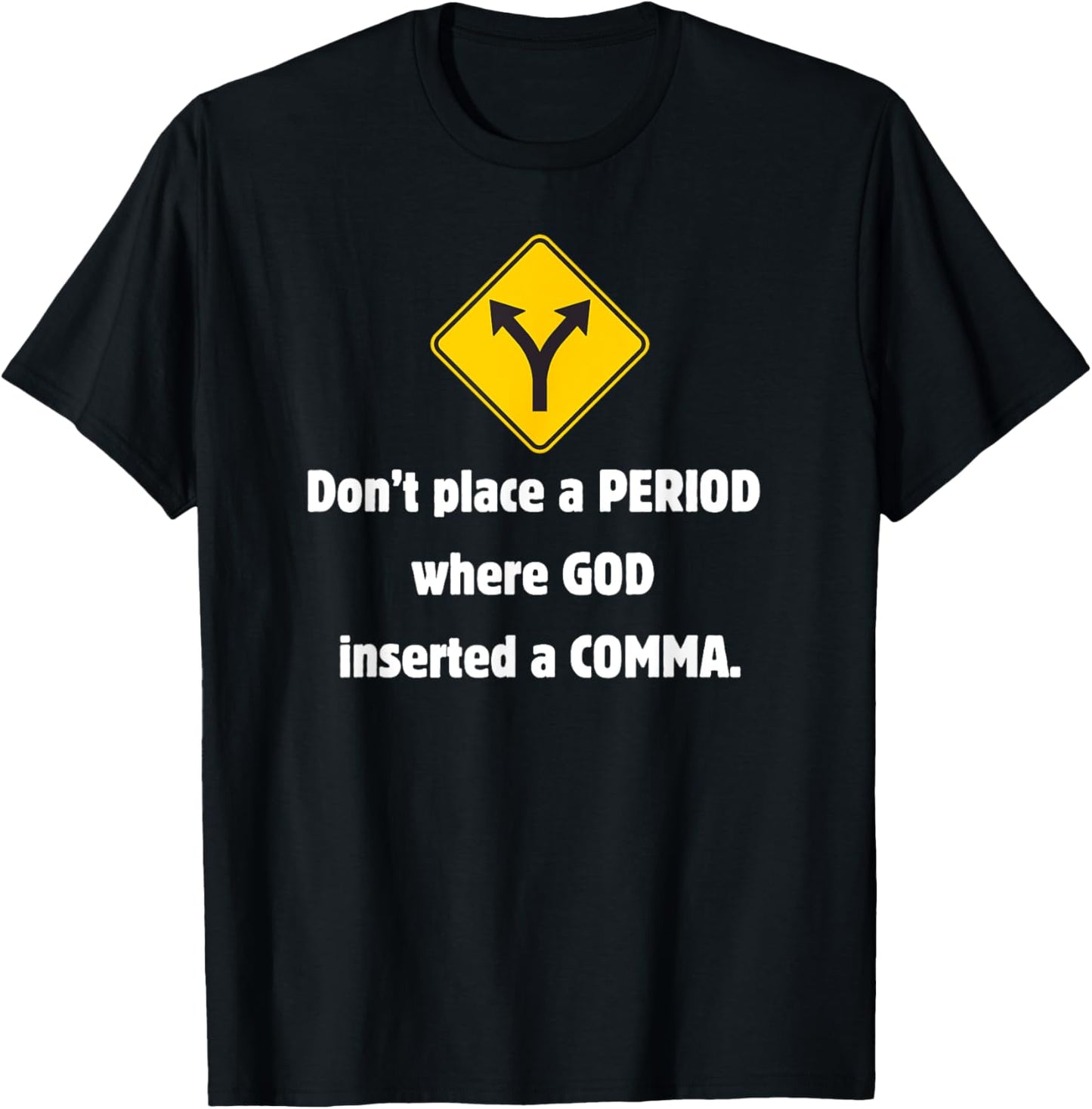 Don't place a period where God inserted a comma graphic Apparel | Google Shopping Optimized | Aesthetic Casual Look