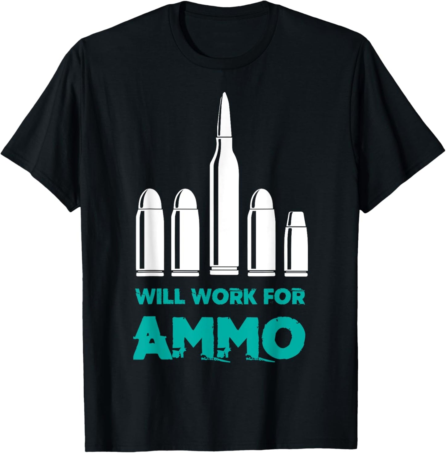 Will Work For Ammo - Gun Owner Ammo Lover Bullet Maker Apparel | Premium Quality | Comfort Daily Wear