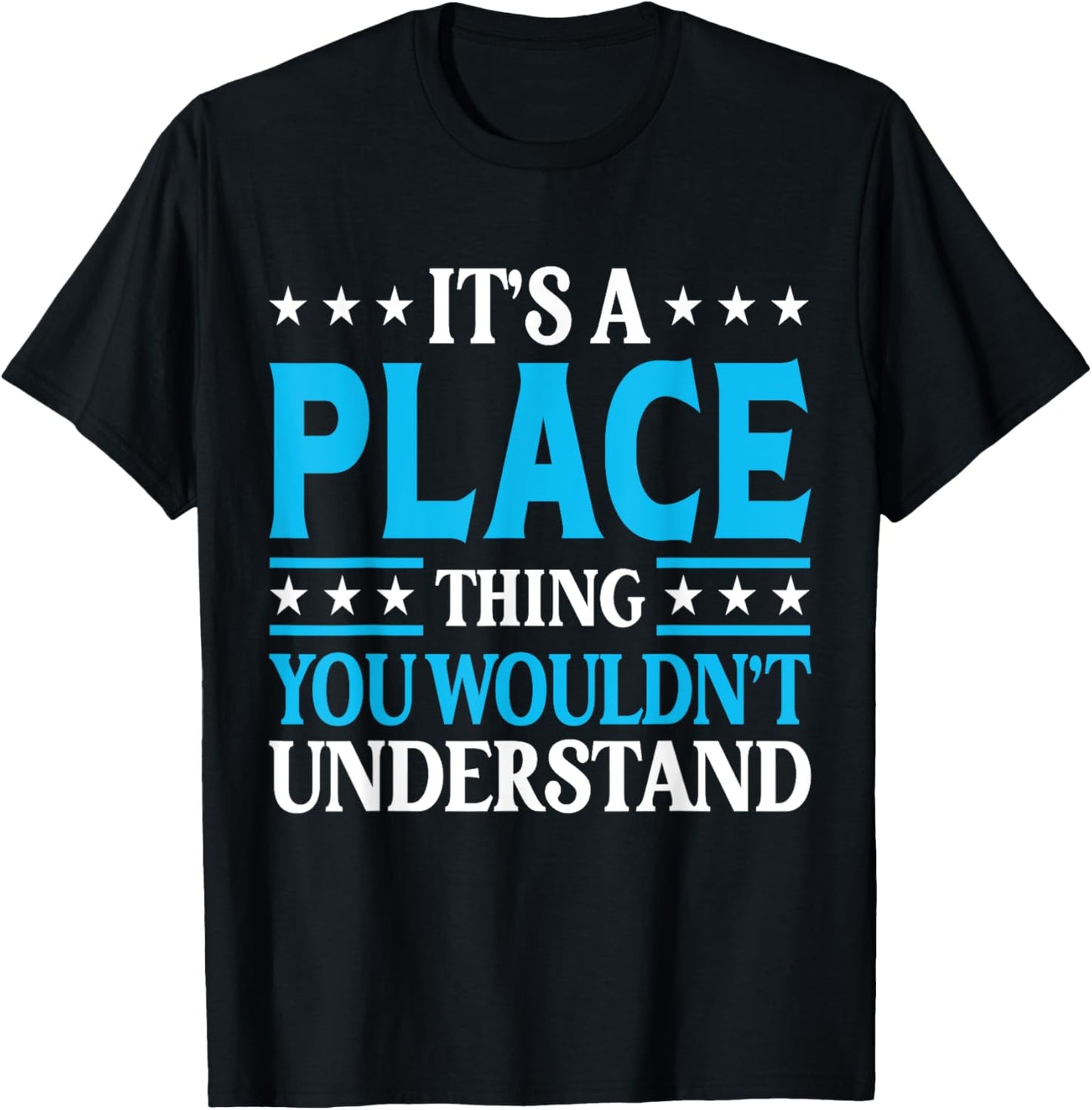 It's A Place Thing Surname Funny Team Family Last Name Place Apparel | US Viral Pick | High CTR Boost