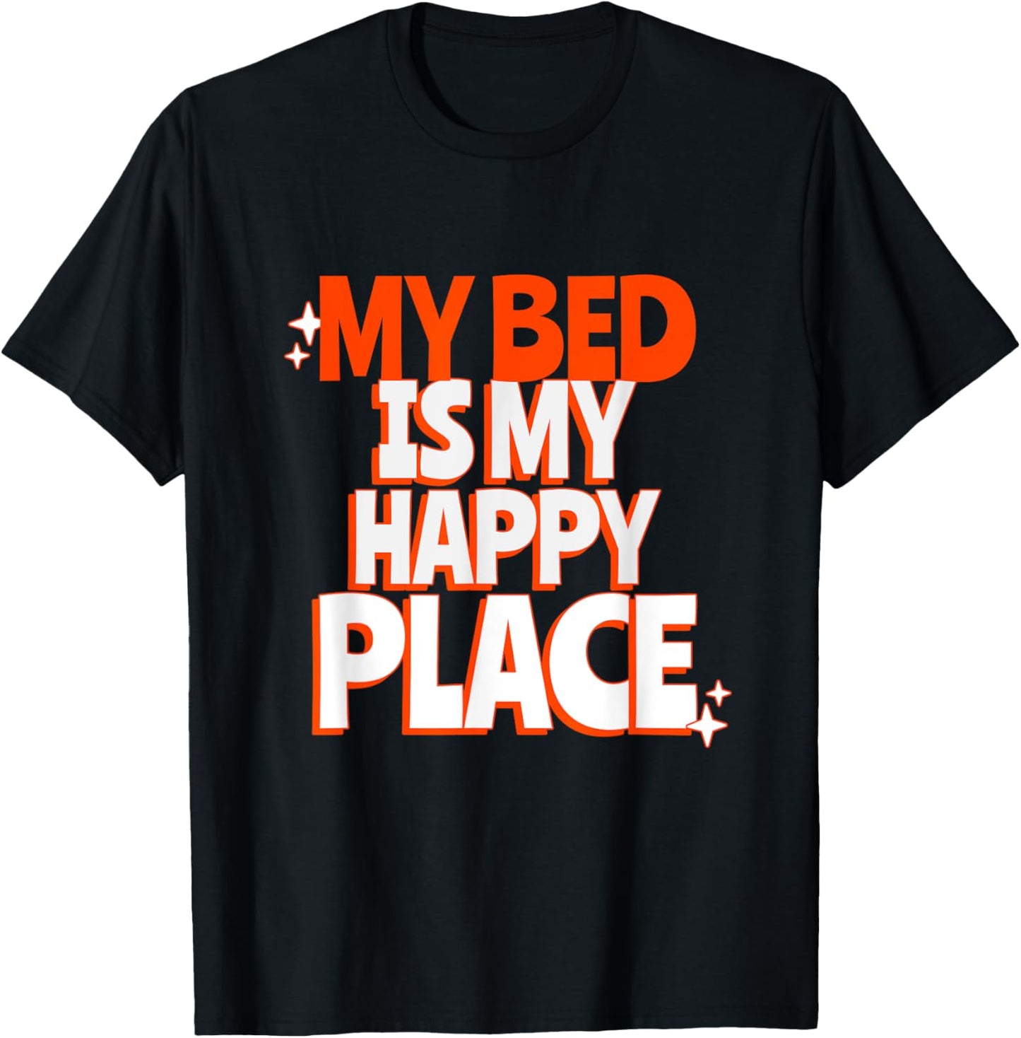 My Bed is my Happy Place Apparel | Google Shopping Optimized | Daily Wear Essential