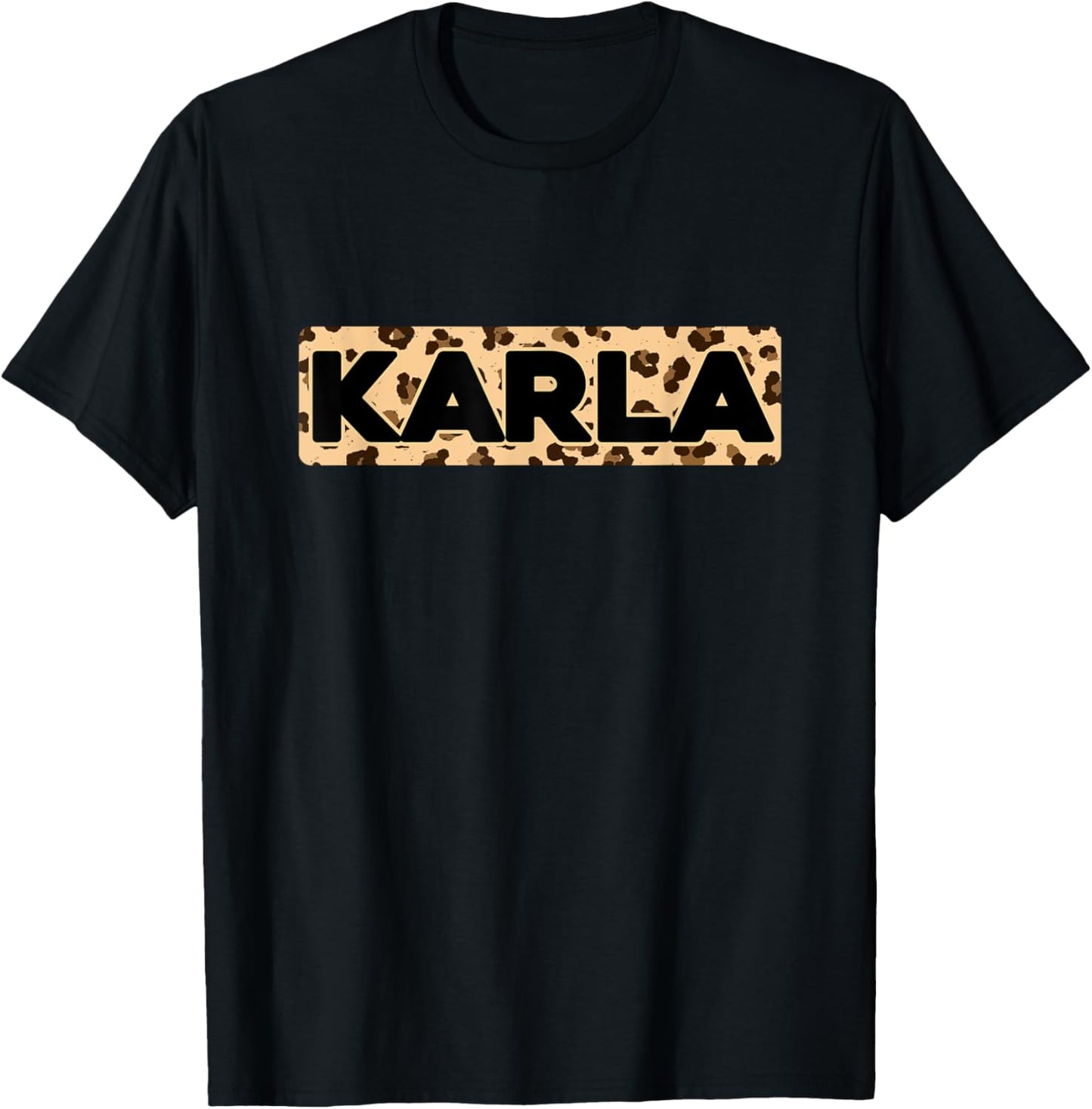 Funny Karla Leopard Print Personalized Name Karla Apparel Streetwear Style Everyday Wear