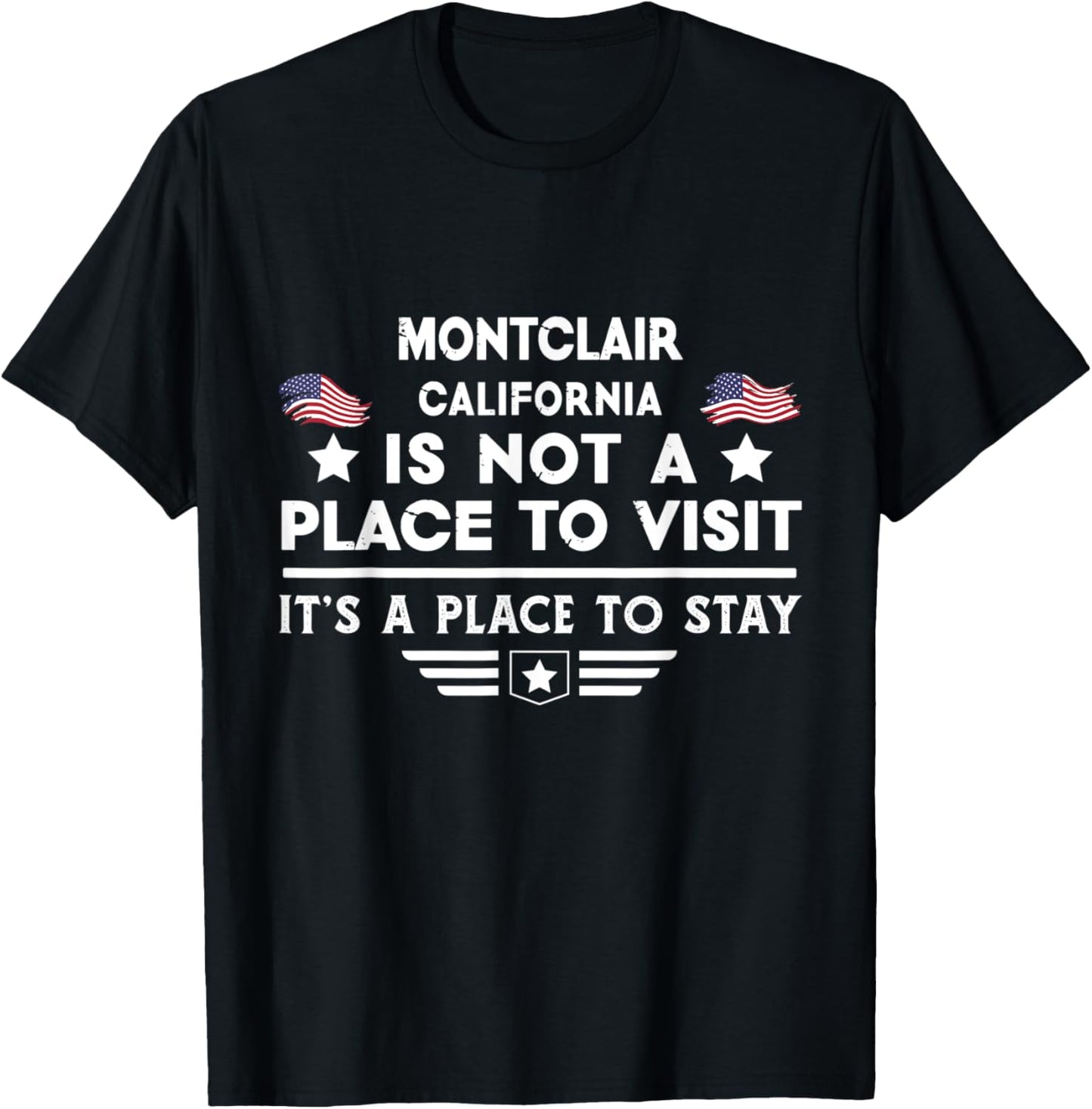 Montclair California Place to stay USA Town Home City Apparel | Top Conversion Title | Daily Wear Essential