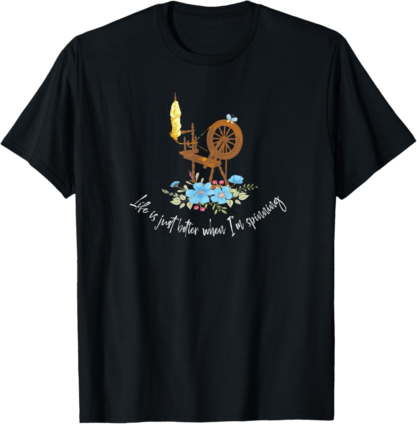 Life is just better when I'm spinning Hand Spinning Wheel Apparel | High Search Volume | High CTR Title