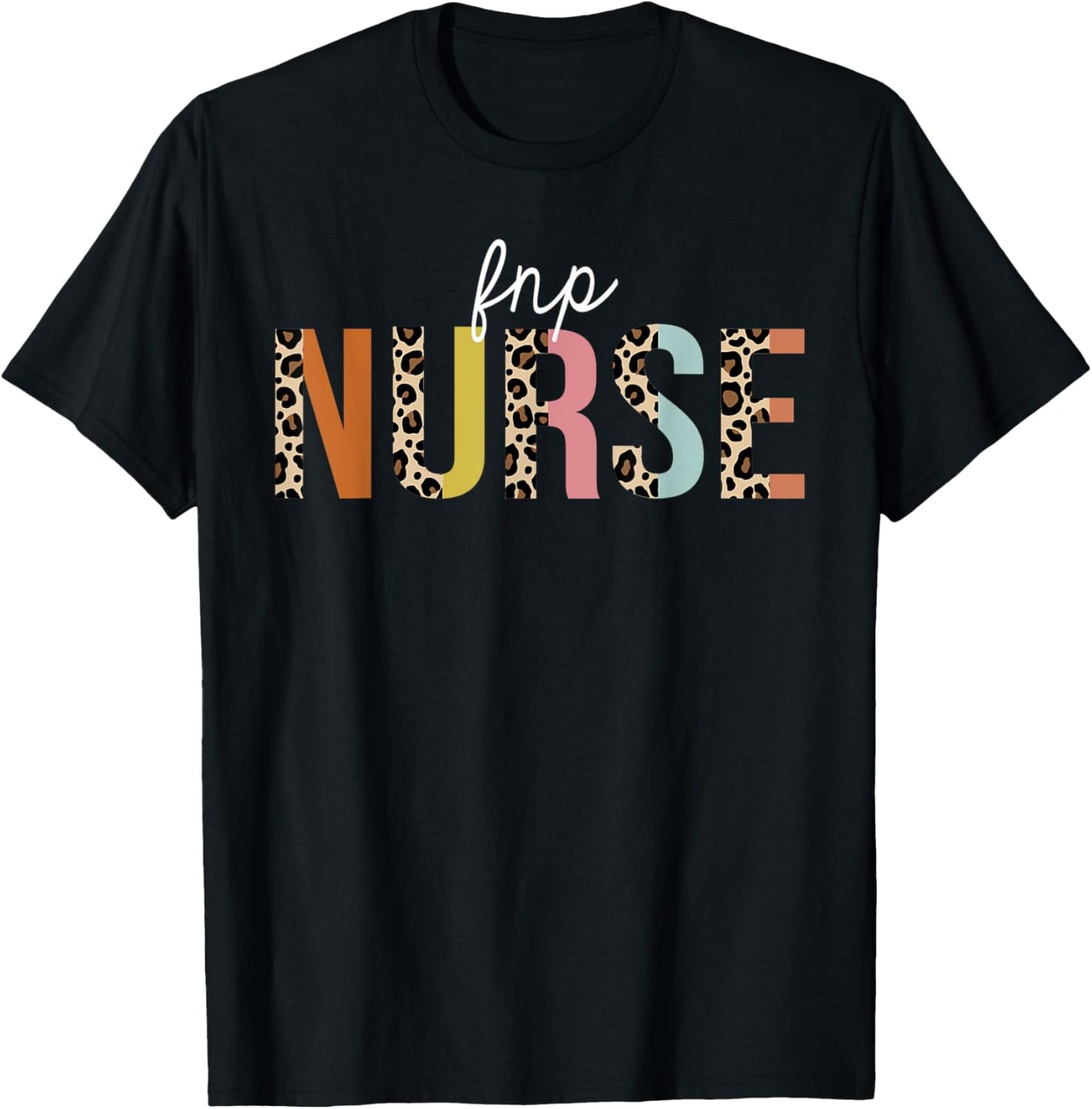 FNP Nurse Life Leopard Family Nurse Practitioner Nursing Apparel Streetwear Style US Top Pick