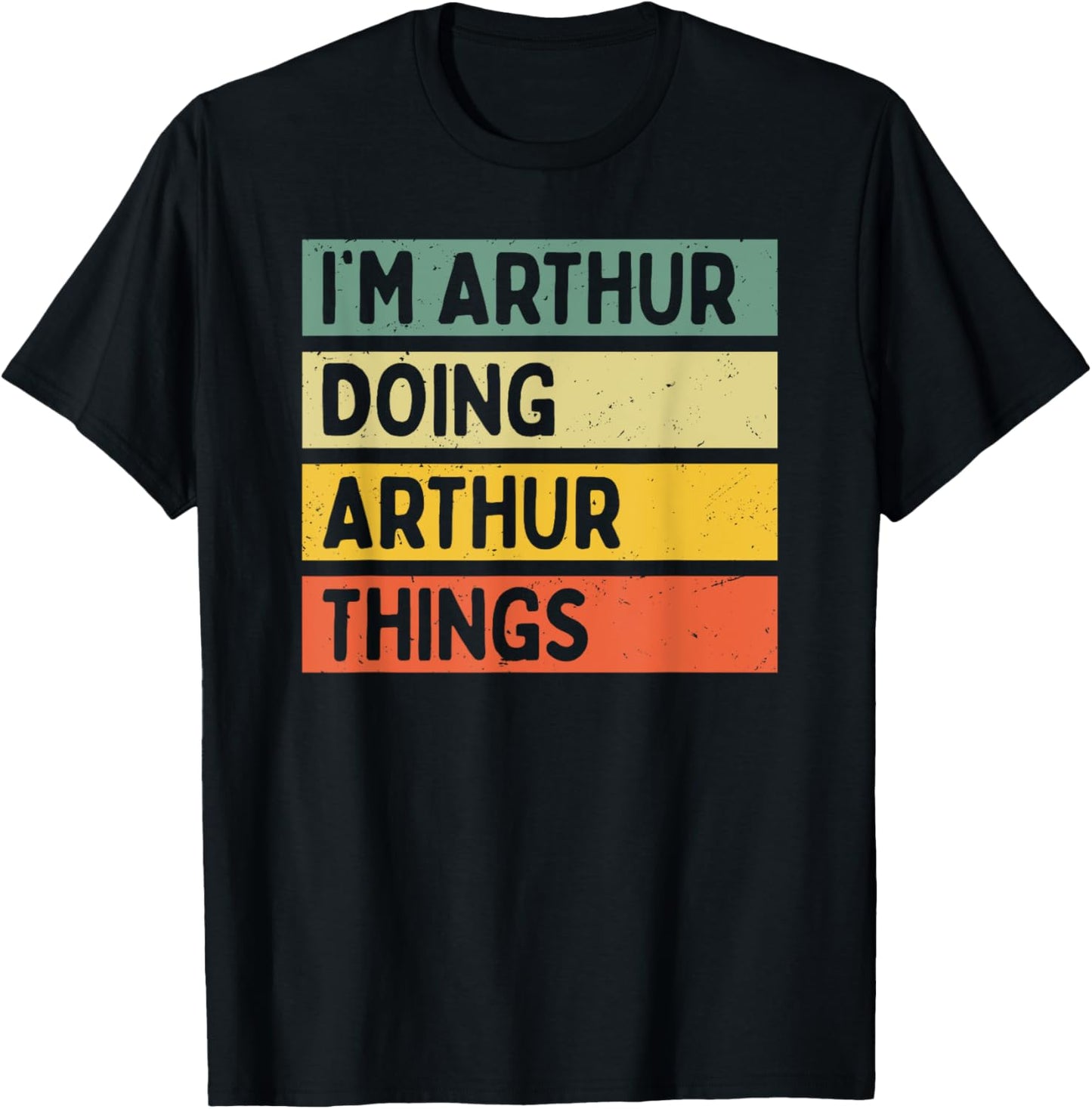 I'm Arthur Doing Arthur Things Funny Personalized Quote Apparel | Viral Streetwear Style