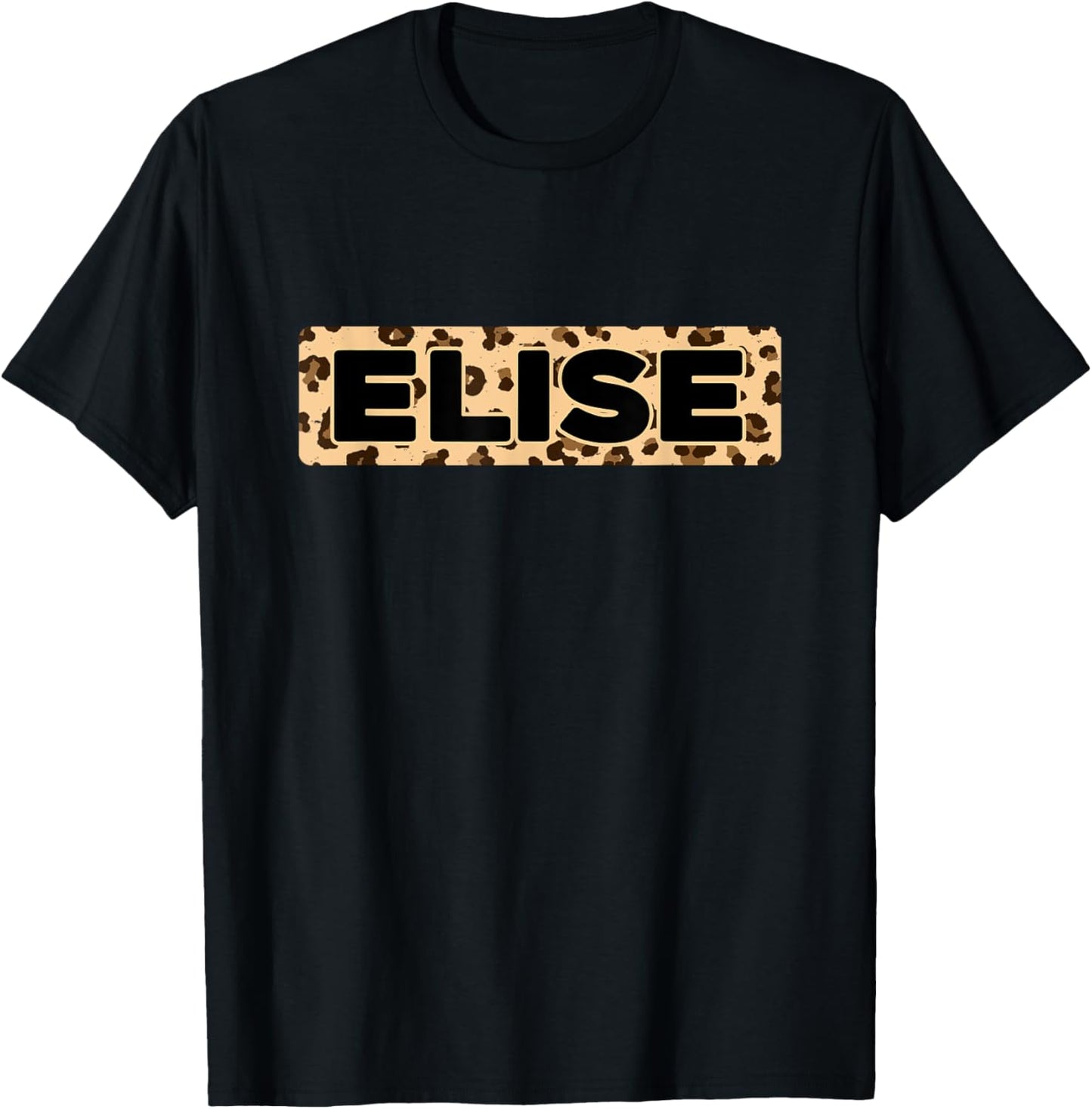 Funny Elise Leopard Print Personalized Name Elise Apparel Comfort Fit Gift Ready