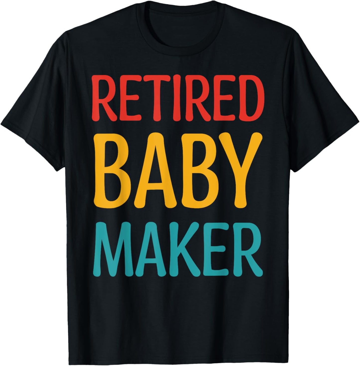 Retired Baby Maker Apparel | US Viral Style | Must-Have Style